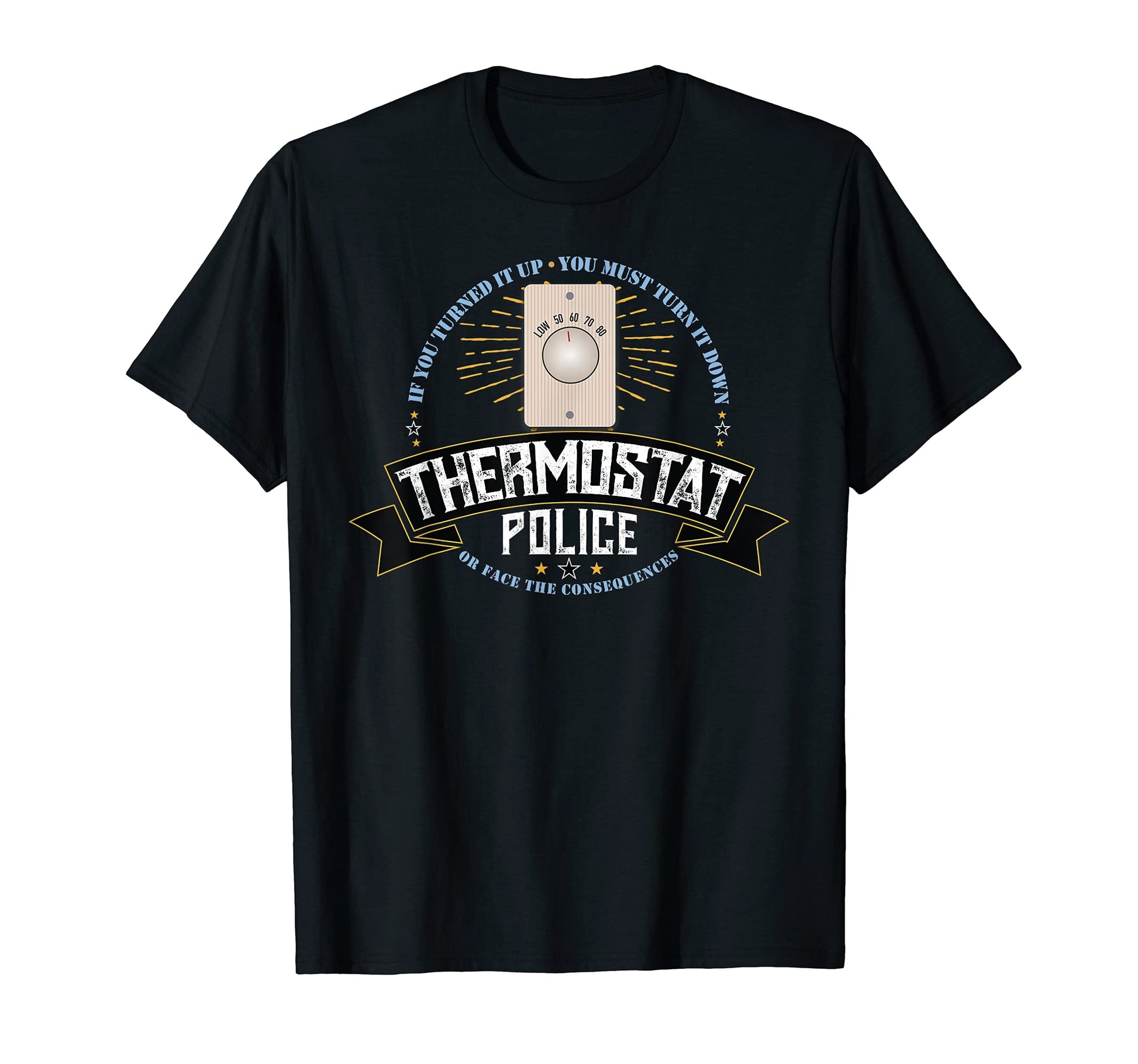 Thermostat Police Mom Or Dad Joke T-Shirt - Unique Graphic for Adults - T-Shirt, Sweatshirt, Hoodie
