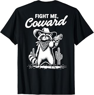Funny Saying Fight Me Coward (On Back) T-Shirt Unisex T-shirt, Sweatshirt, Hoodie, Long Sleeve Tee - T-Shirt, Sweatshirt, Hoodie