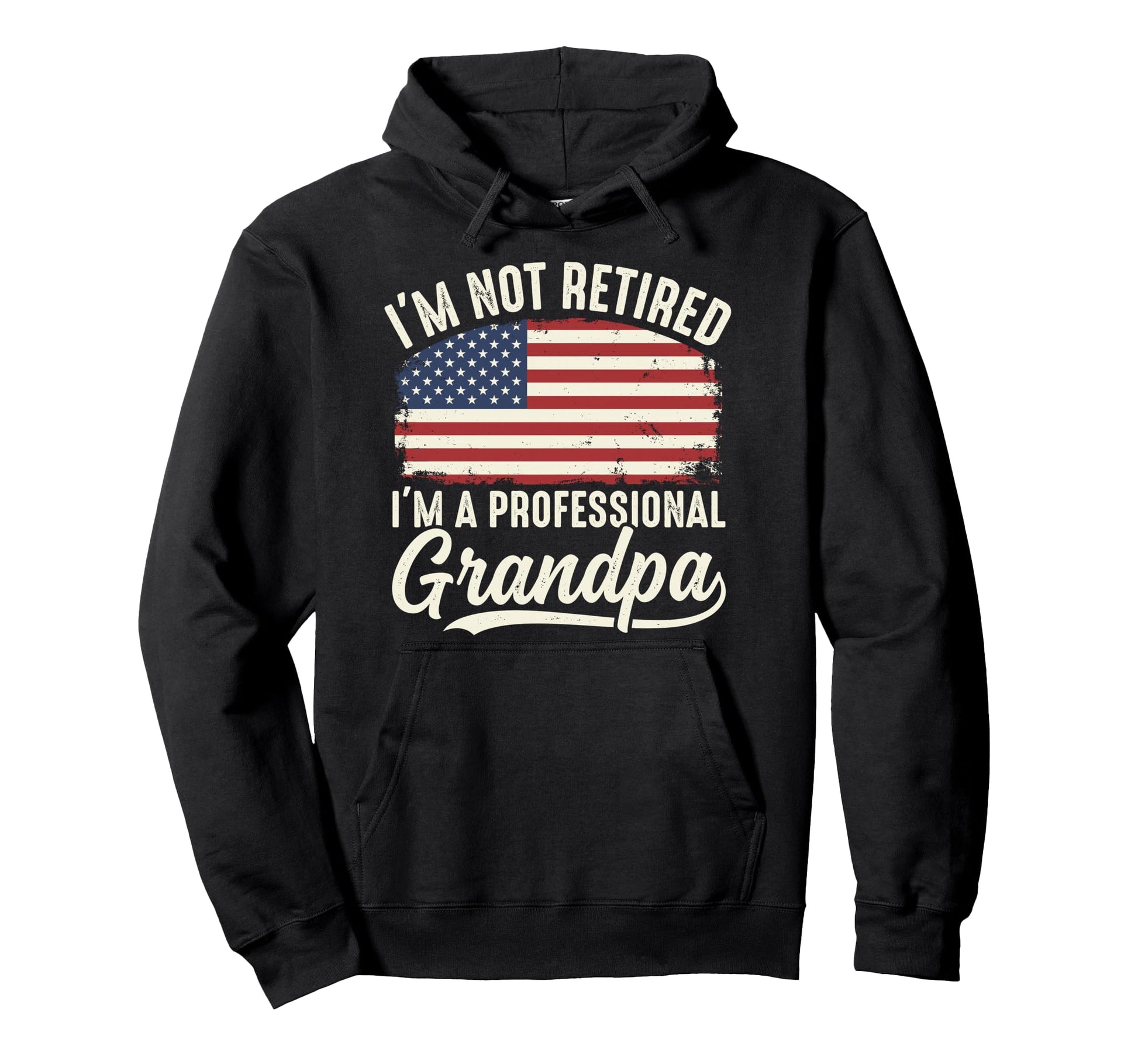 Funny Im Not Retired Im Professional Hoodie - Unique Graphic Men Women - T-Shirt, Sweatshirt, Hoodie
