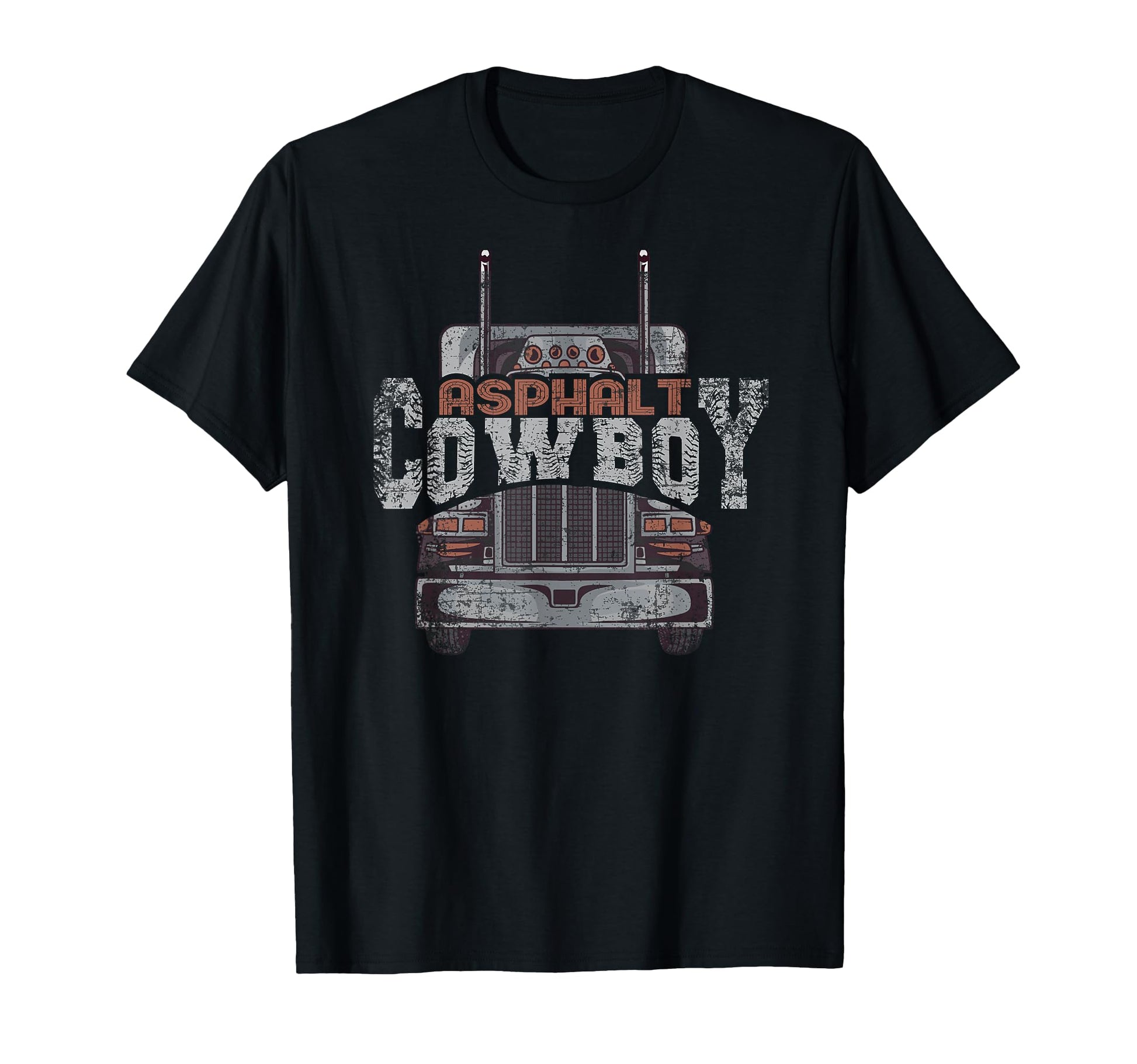 Asphalt Cowboy Truck Driver Trucker T-Shirt - Fun Novelty Design Men Women - T-Shirt, Sweatshirt, Hoodie