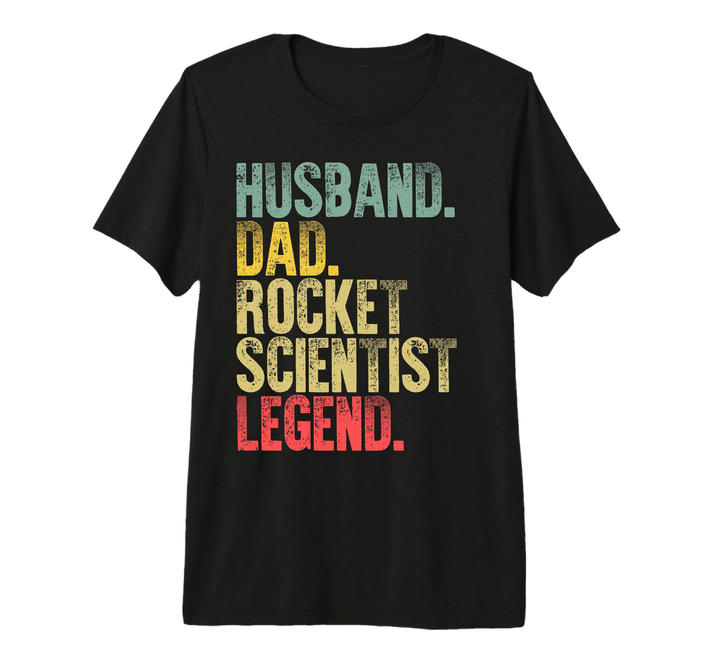 Husband Dad Rocket Scientist Legend Tri T-Shirt - Aesthetic Graphic Unisex - T-Shirt, Sweatshirt, Hoodie