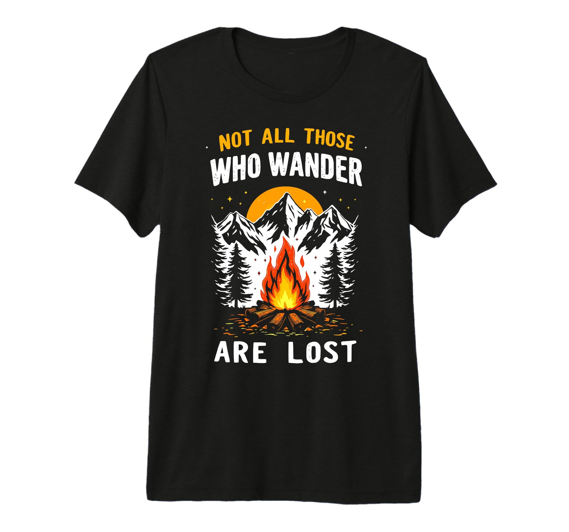 Not All Who Wander Lost Camping Hiking T-Shirt - Unique Graphic Men Women - T-Shirt, Sweatshirt, Hoodie
