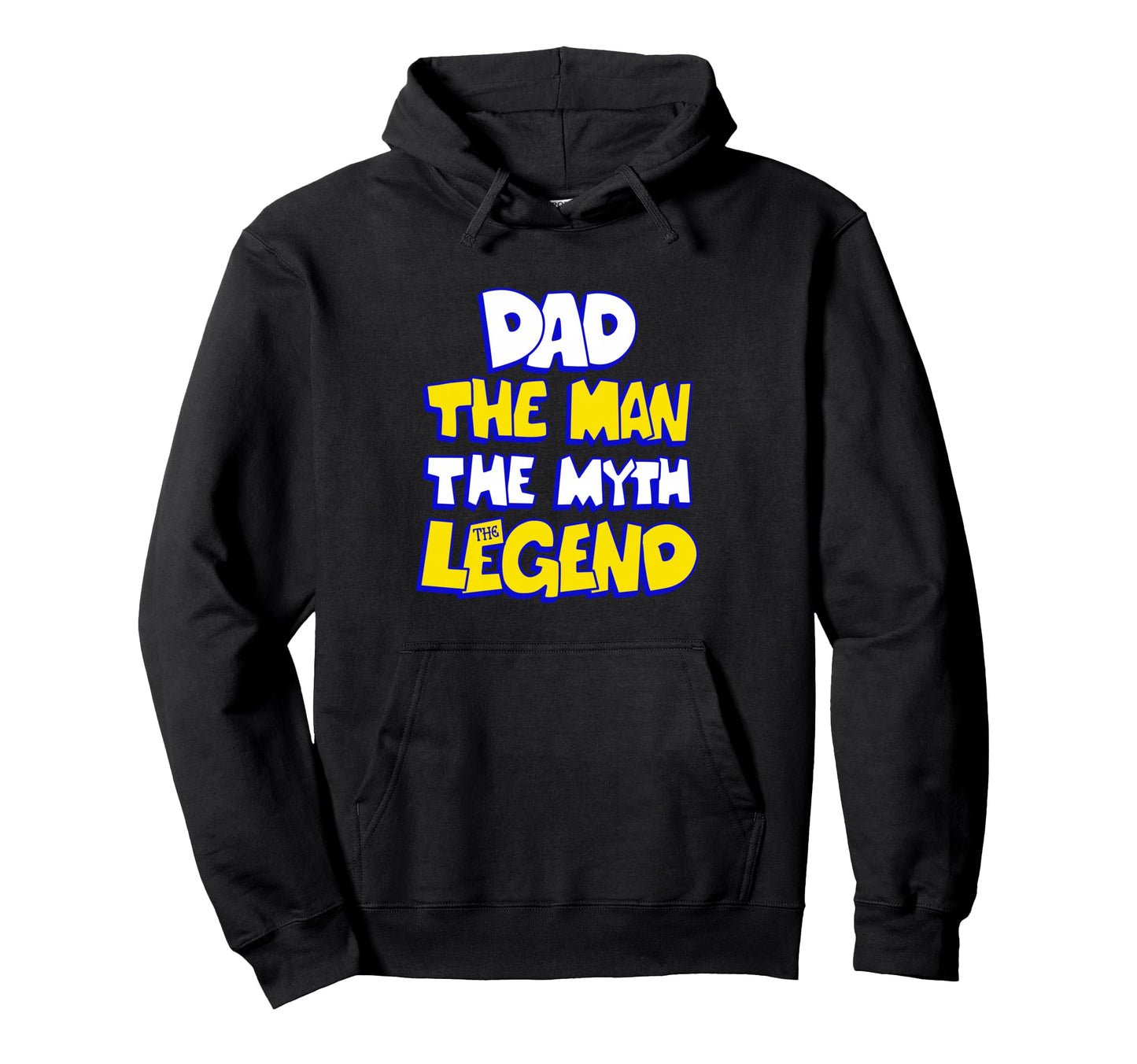 Dad Myth Legend Text Funny Fathers Hoodie - Novelty Apparel Men Women - T-Shirt, Sweatshirt, Hoodie