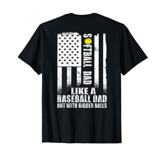 Back Softball Dad Like Baseball Dad T-Shirt - Unique Graphic for Adults - T-Shirt, Sweatshirt, Hoodie