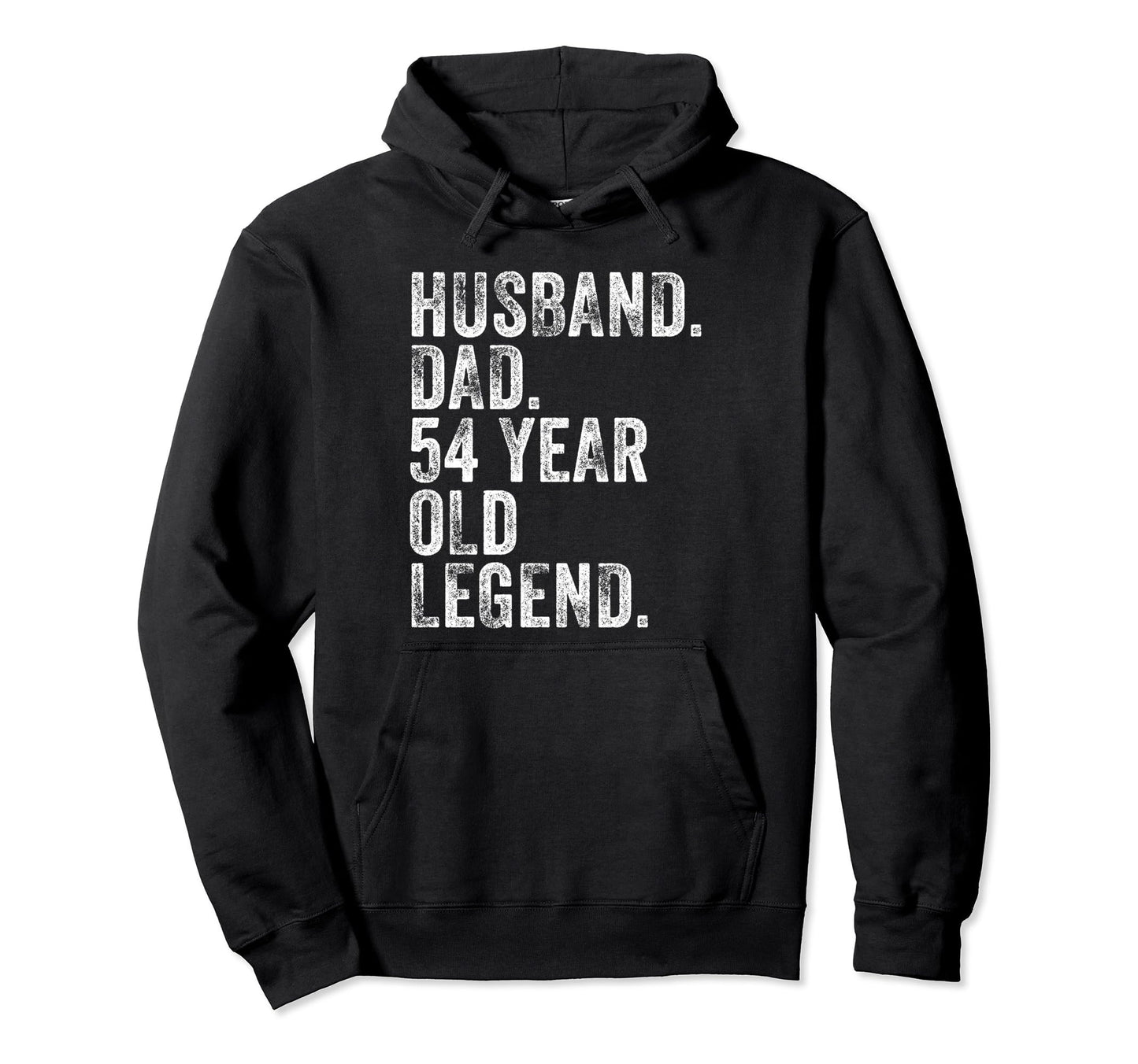 Husband Dad 54 Year Old Legend Funny Father Hoodie - Graphic Print Unisex - T-Shirt, Sweatshirt, Hoodie
