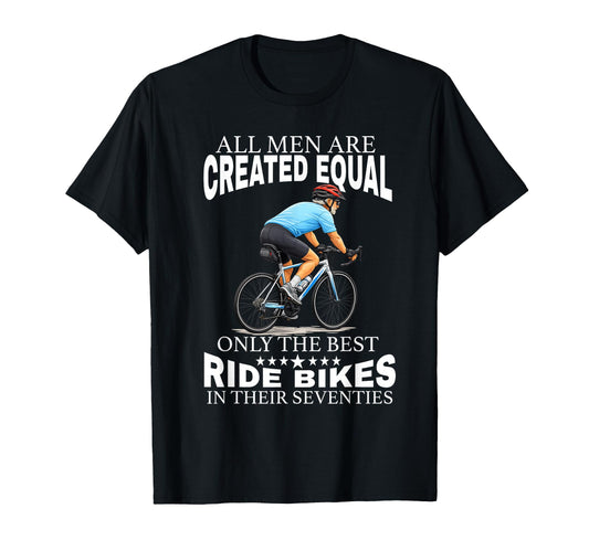 All Are Created Equal Biking T-Shirt - Fun Novelty Design for Adults - T-Shirt, Sweatshirt, Hoodie