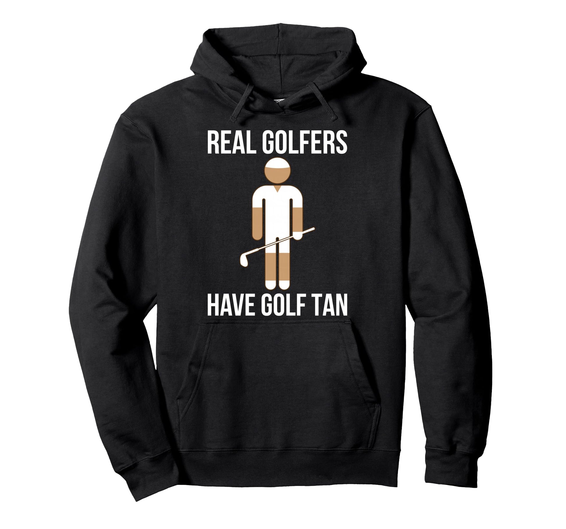 Real Golfers Have Golf Tan Funny Golf Hoodie - Custom Art Print for Adults - T-Shirt, Sweatshirt, Hoodie