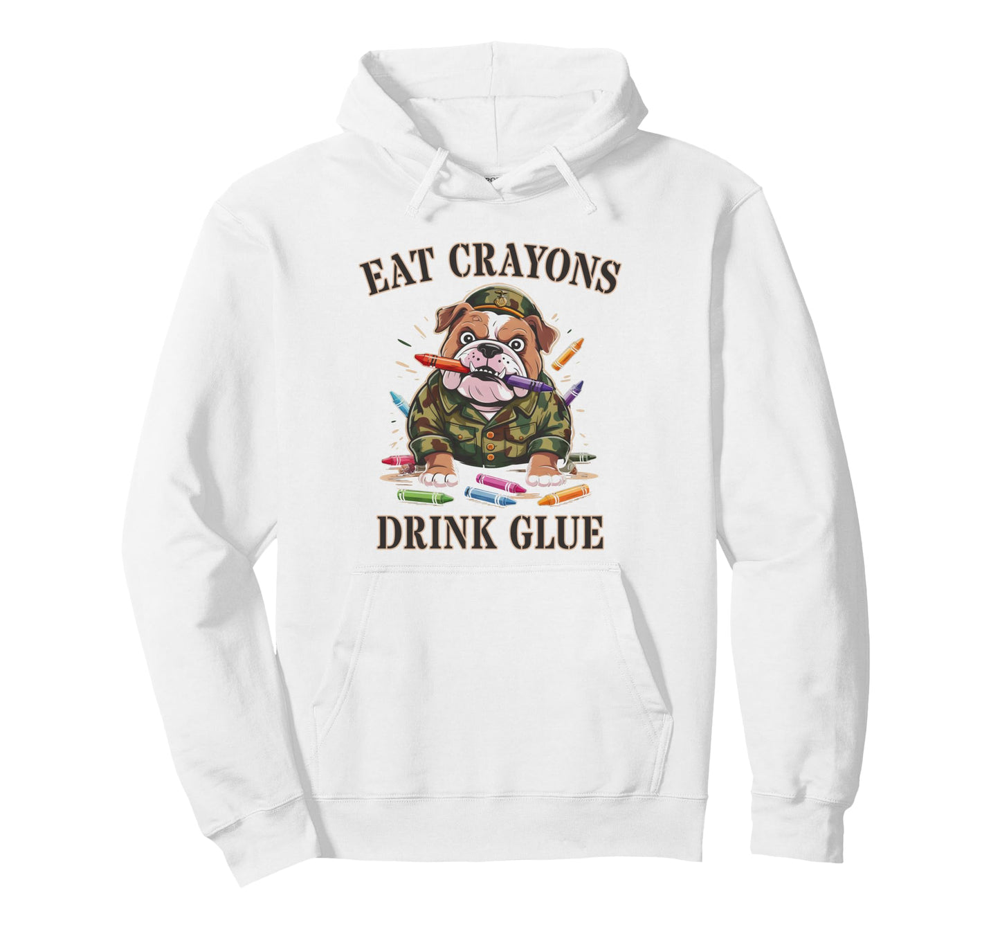Sarcastic Eat Crayons Drink Glue Hoodie - Casual Everyday Wear Men Women - T-Shirt, Sweatshirt, Hoodie