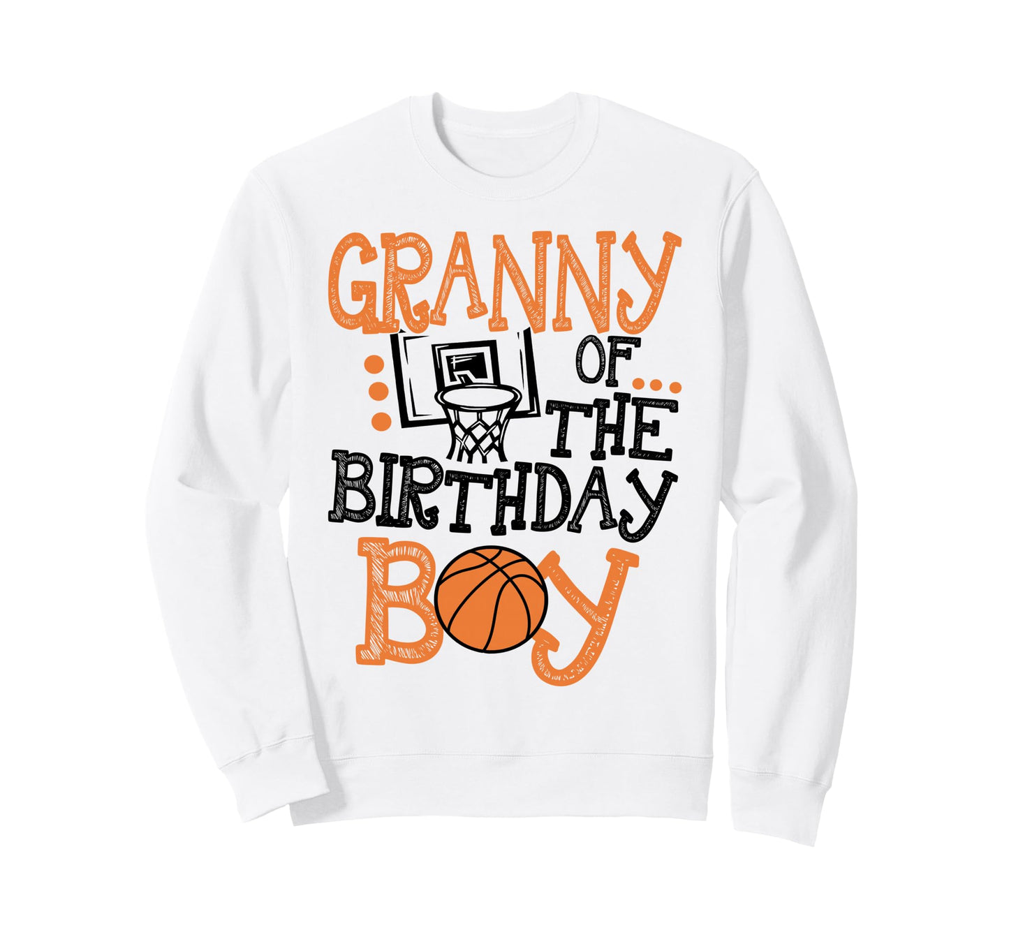 Granny Birthday Baller Basketball Sweatshirt - Casual Everyday Wear Unisex - T-Shirt, Sweatshirt, Hoodie