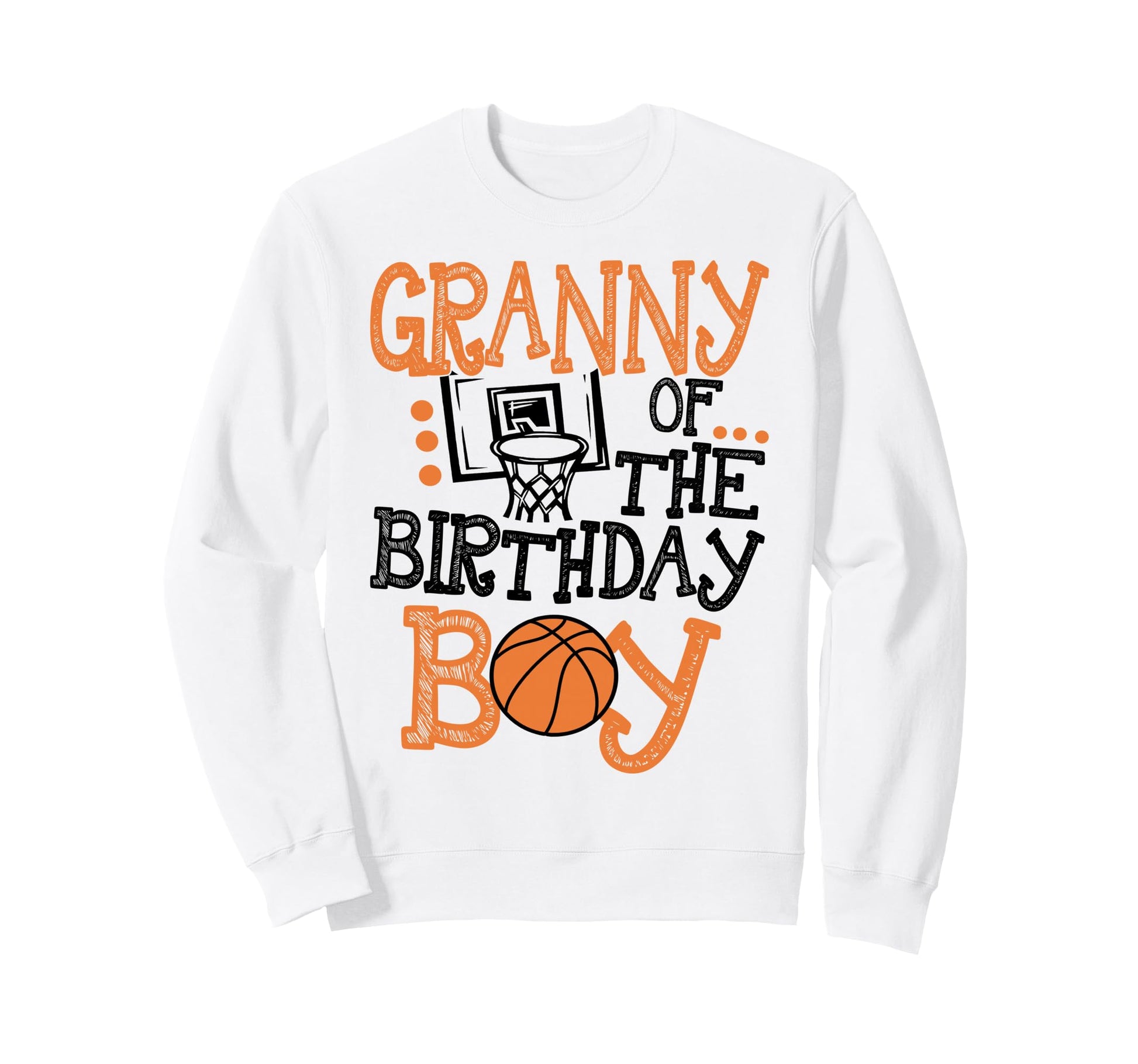 Granny Birthday Baller Basketball Sweatshirt - Casual Everyday Wear Unisex - T-Shirt, Sweatshirt, Hoodie