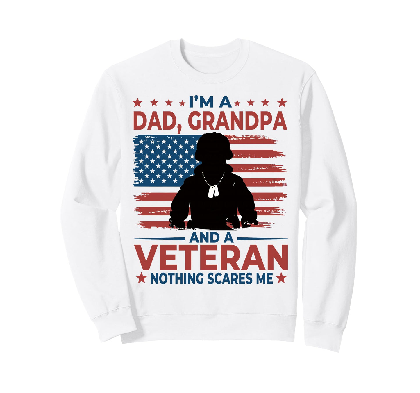 Im Dad Grandpa And Veteran Fathers Sweatshirt - Aesthetic Graphic Unisex - T-Shirt, Sweatshirt, Hoodie
