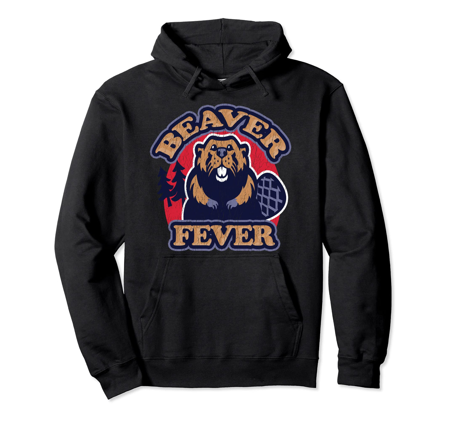 Beaver Fever Funny Hiking Camping Fishing Hoodie - Custom Art Print Unisex - T-Shirt, Sweatshirt, Hoodie