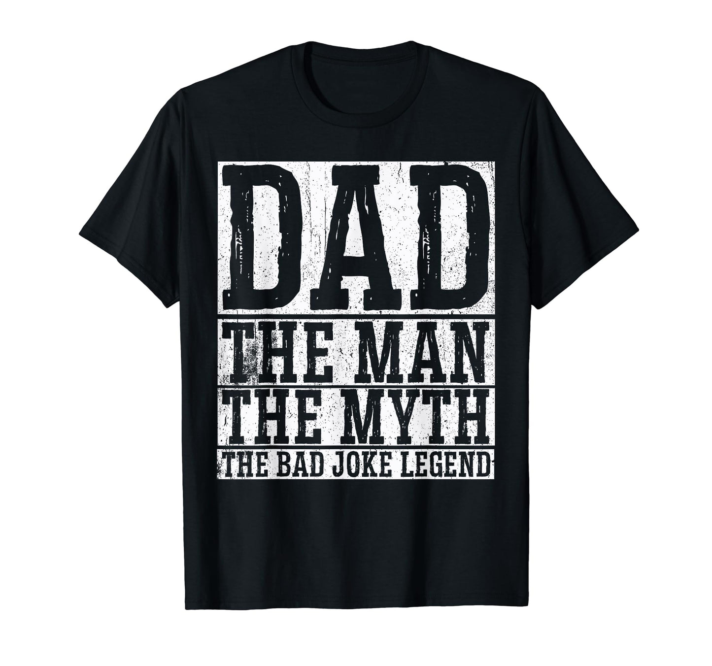 Dad Myth Bad Joke Legend T-Shirt - Streetwear Style Unisex - T-Shirt, Sweatshirt, Hoodie