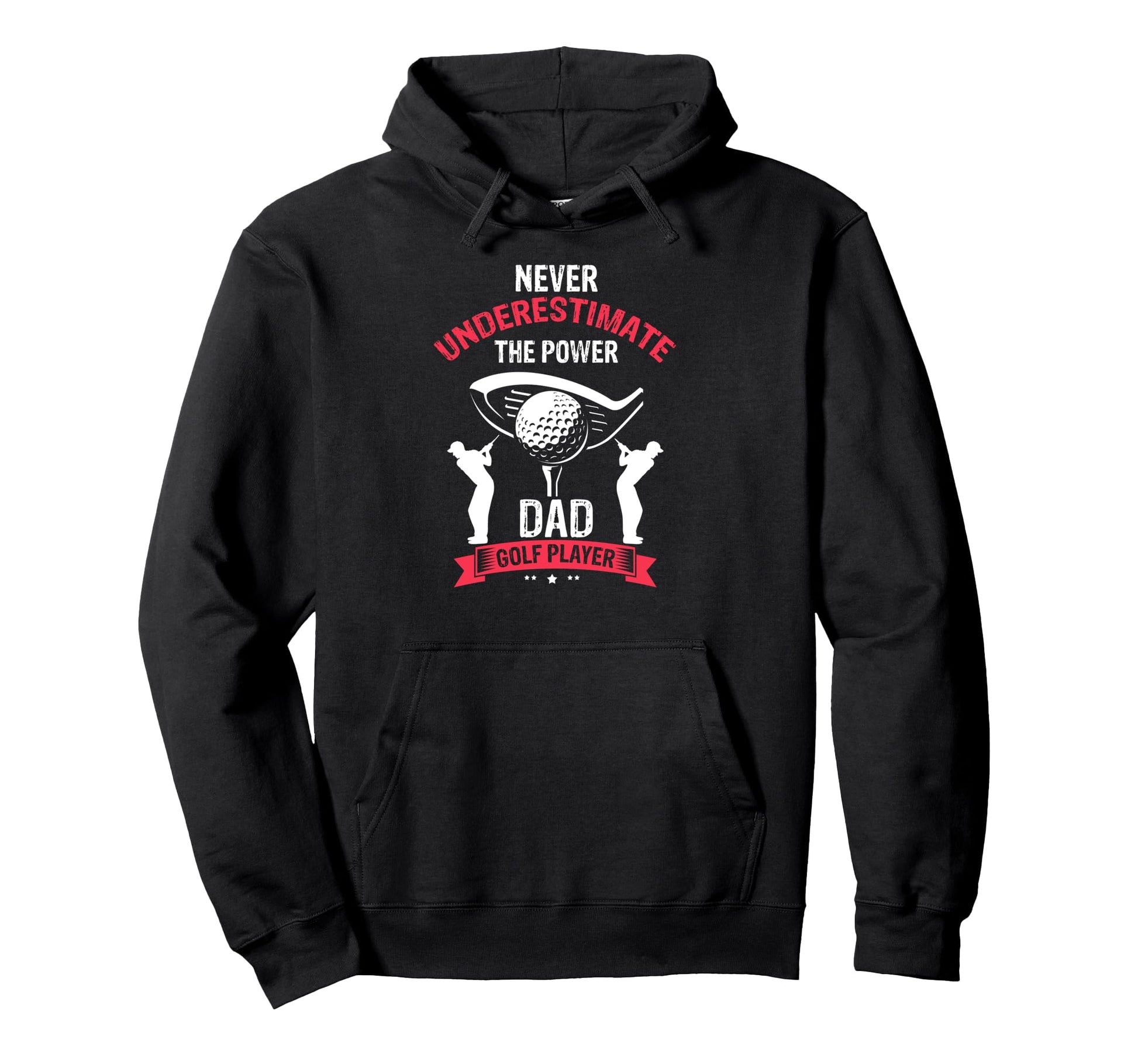 Never Underestimate Dad Golf Course Hoodie - Novelty Apparel Men Women - T-Shirt, Sweatshirt, Hoodie