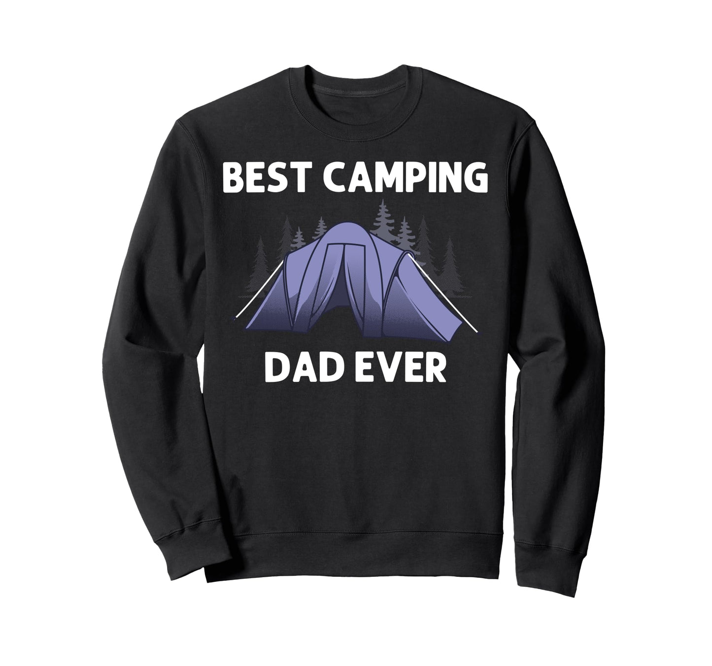 Camping Dad Father Camper Rv Tent Sweatshirt - Unique Graphic Unisex - T-Shirt, Sweatshirt, Hoodie