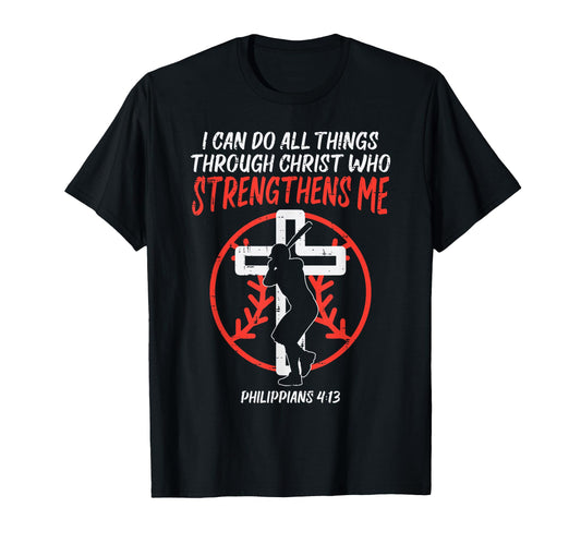 Can Do All Things Baseball T-Shirt - Casual Everyday Wear Men Women - T-Shirt, Sweatshirt, Hoodie
