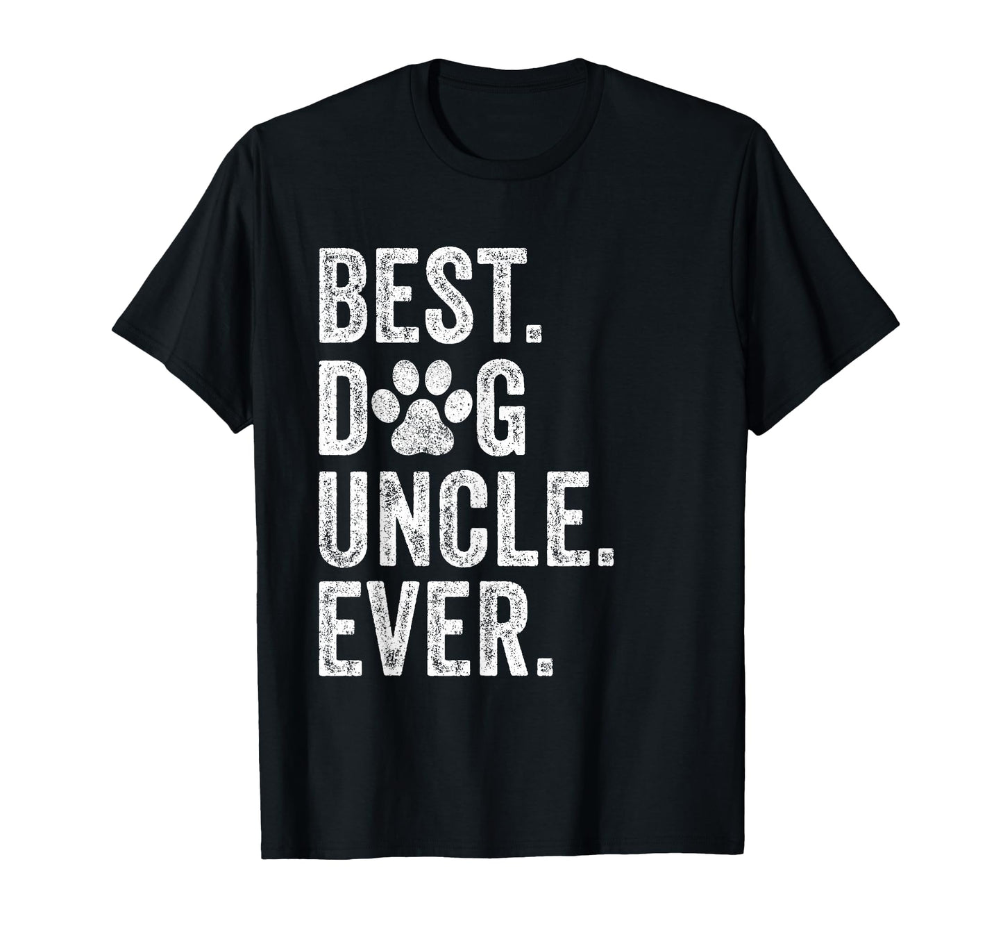 Best Dog Uncle Ever Funny Fathers Day T-Shirt - Unique Graphic Unisex - T-Shirt, Sweatshirt, Hoodie