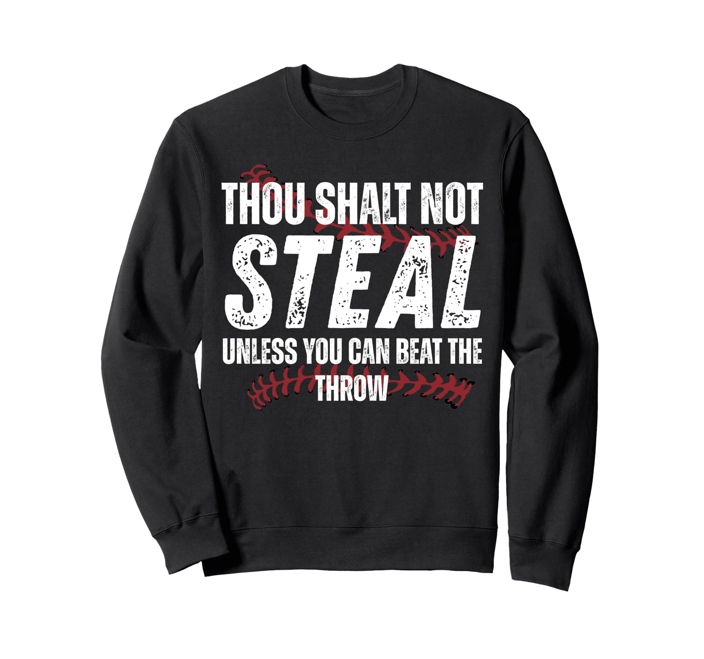 Thou Shalt Not Steal Unless You Sweatshirt - Novelty Apparel for Adults - T-Shirt, Sweatshirt, Hoodie