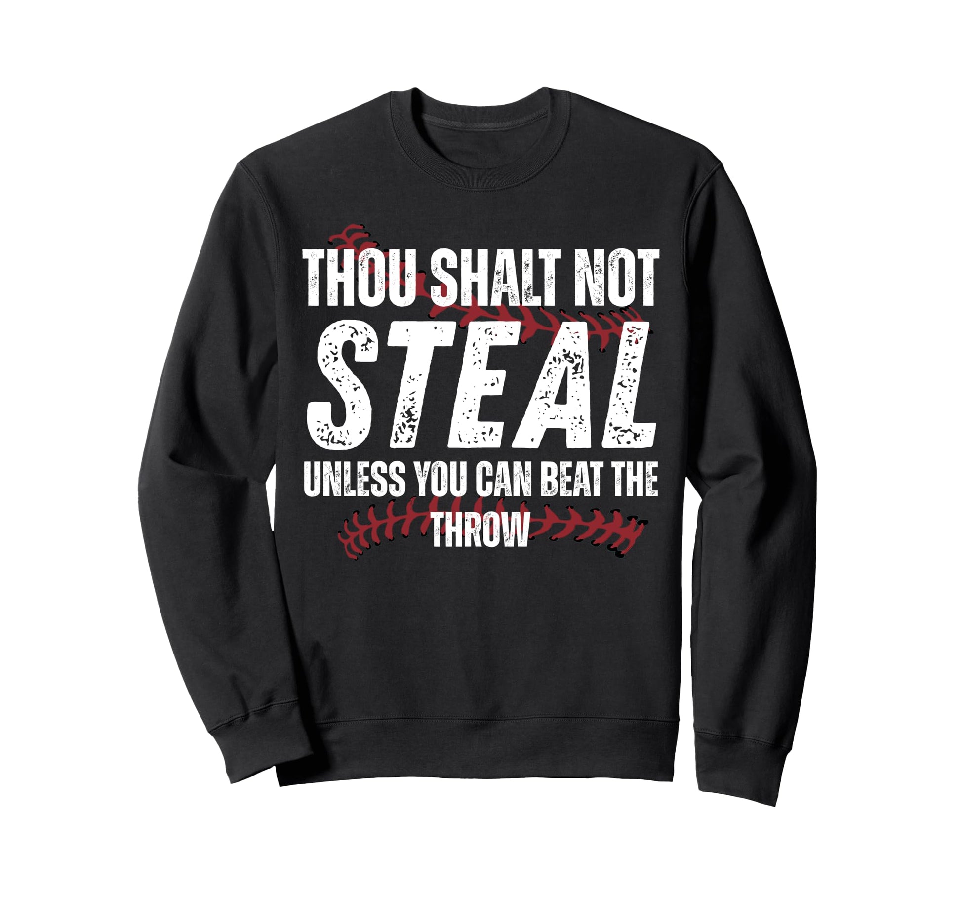 Thou Shalt Not Steal Unless You Sweatshirt - Novelty Apparel for Adults - T-Shirt, Sweatshirt, Hoodie