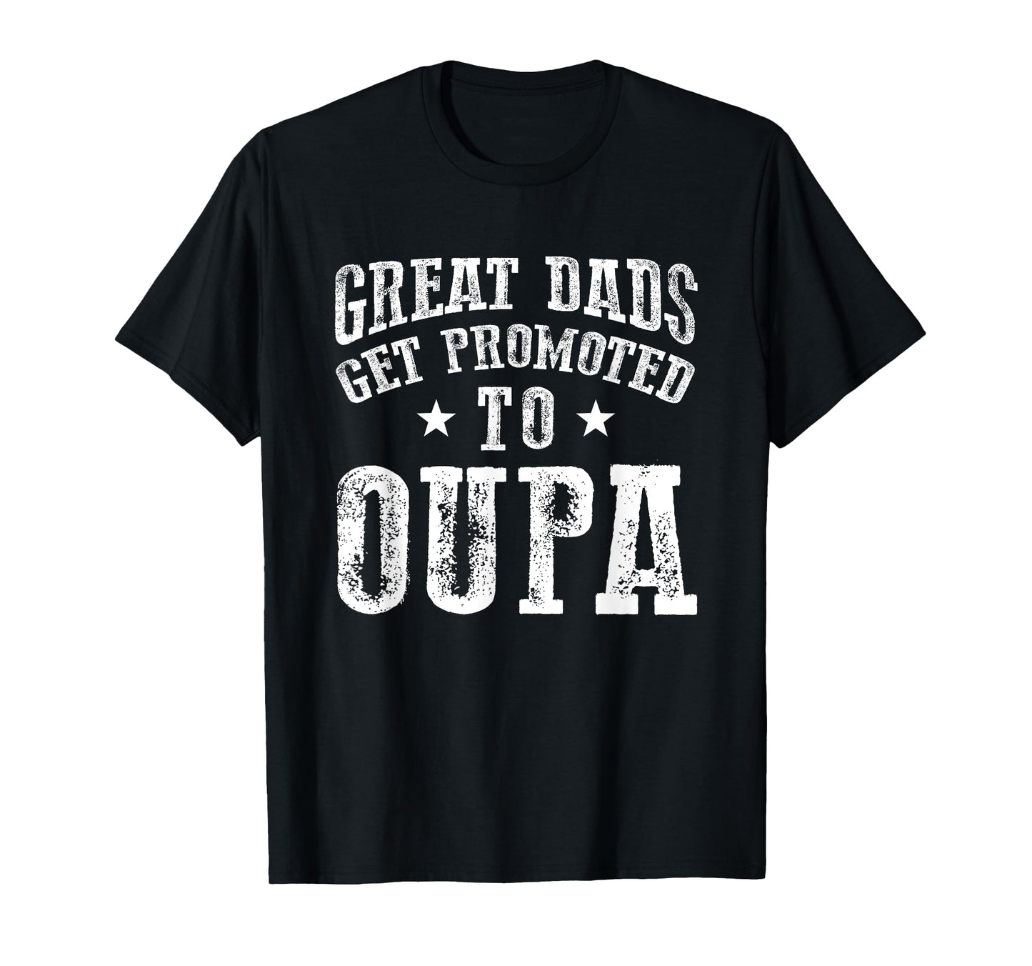 Great Dads Get Promoted To Oupa T-Shirt - Novelty Apparel for Adults - T-Shirt, Sweatshirt, Hoodie
