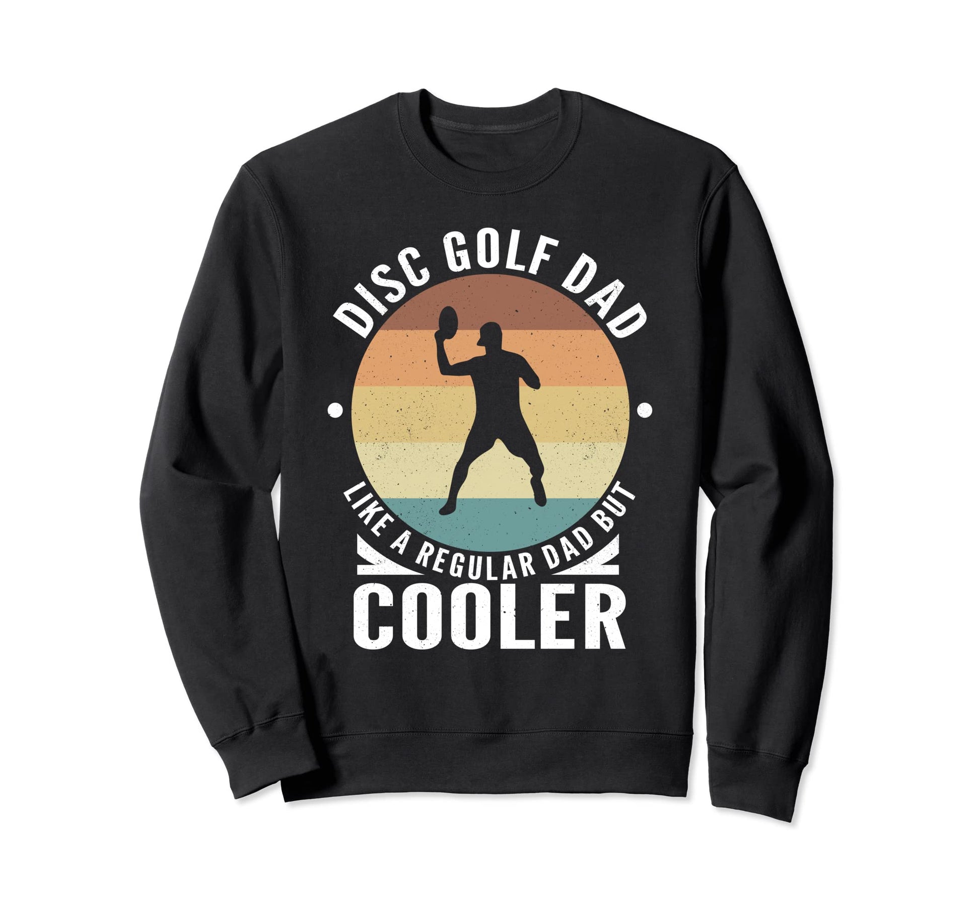Disc Golfing Father Frisbee Sweatshirt - Casual Everyday Wear for Adults - T-Shirt, Sweatshirt, Hoodie