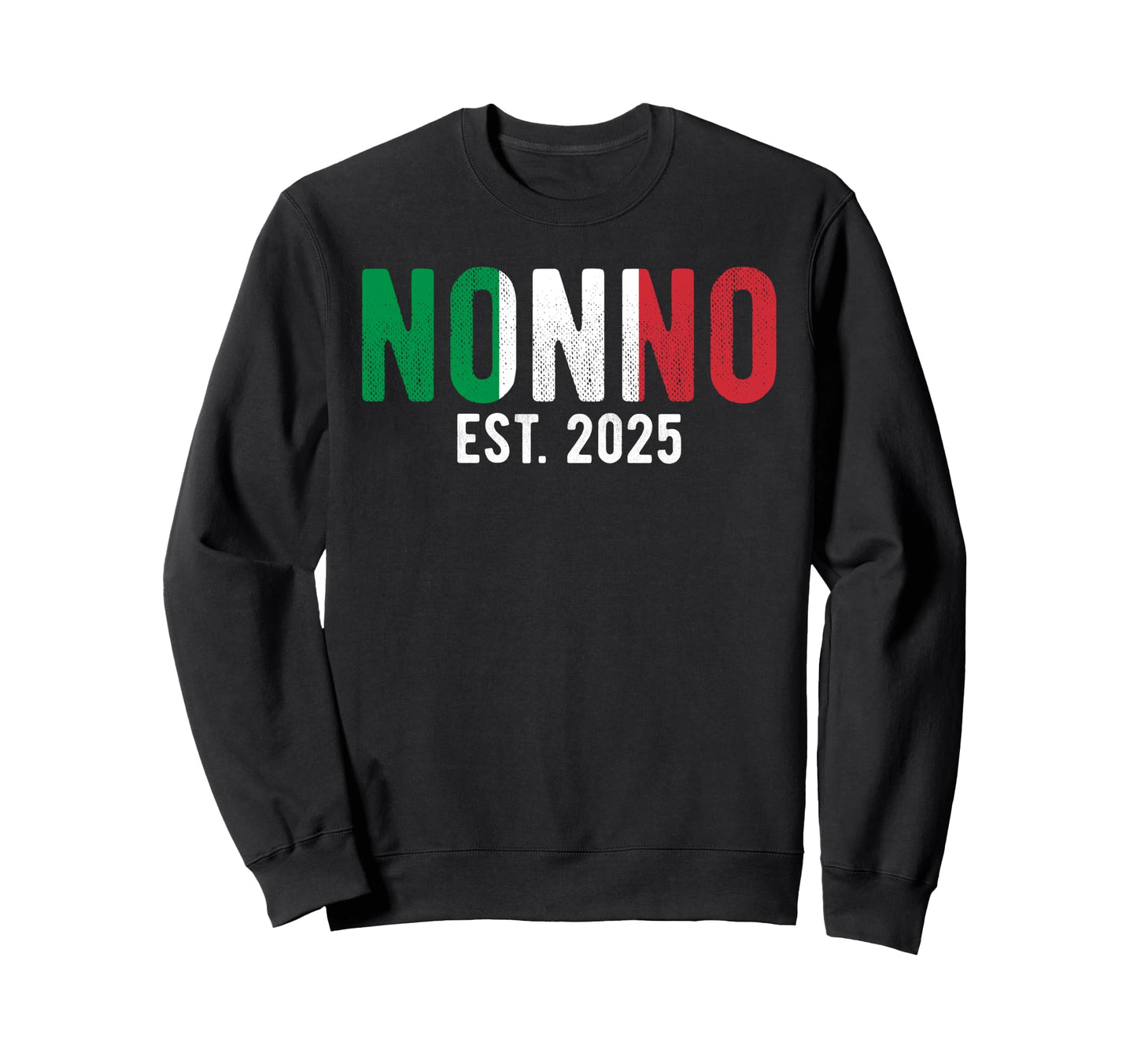 Nonno 2025 Promoted To Nonno Italy Sweatshirt - Novelty Apparel Men Women - T-Shirt, Sweatshirt, Hoodie