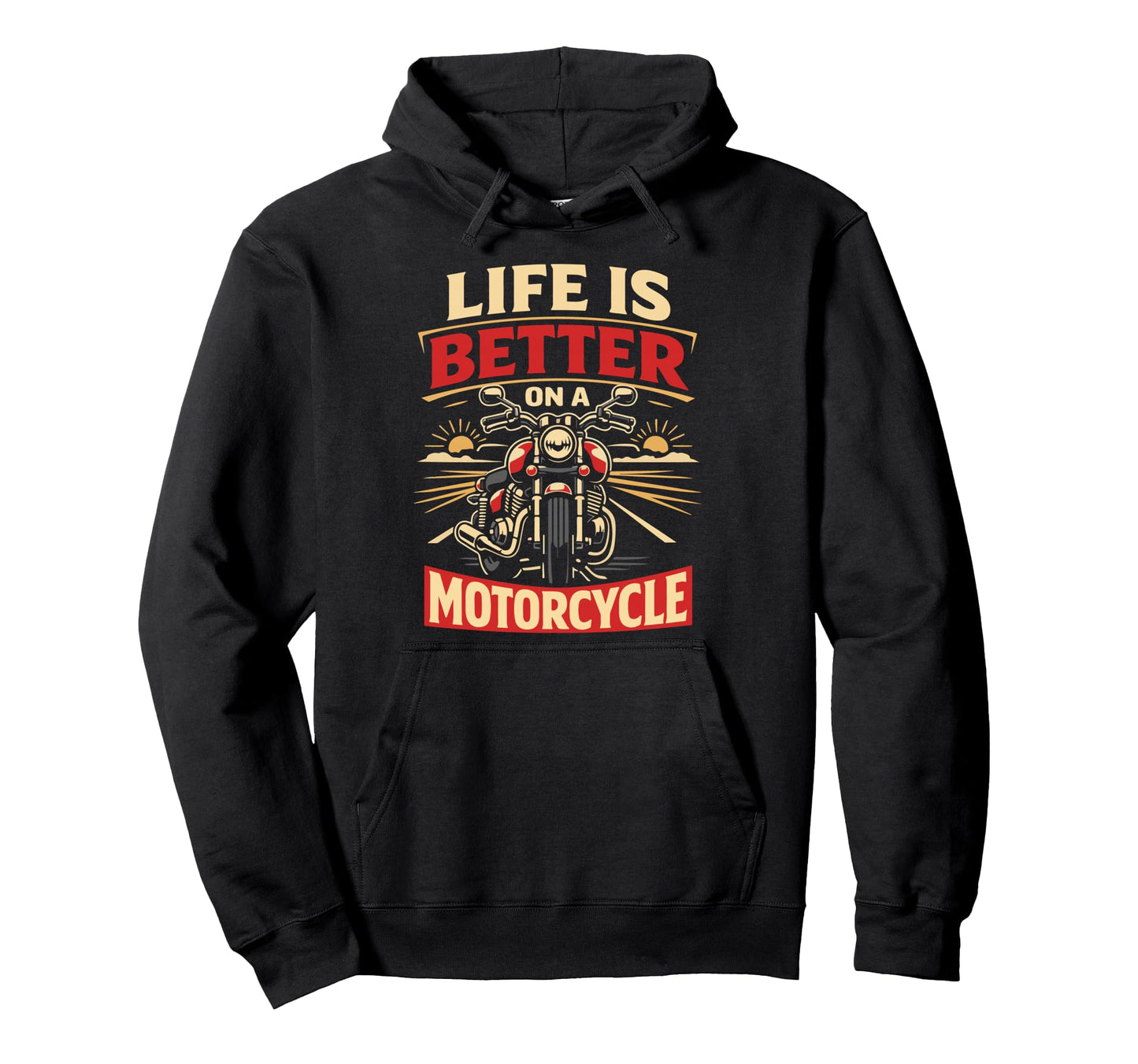 Motorcycle Biker Life Is Better Hoodie - Fun Novelty Design for Adults - T-Shirt, Sweatshirt, Hoodie