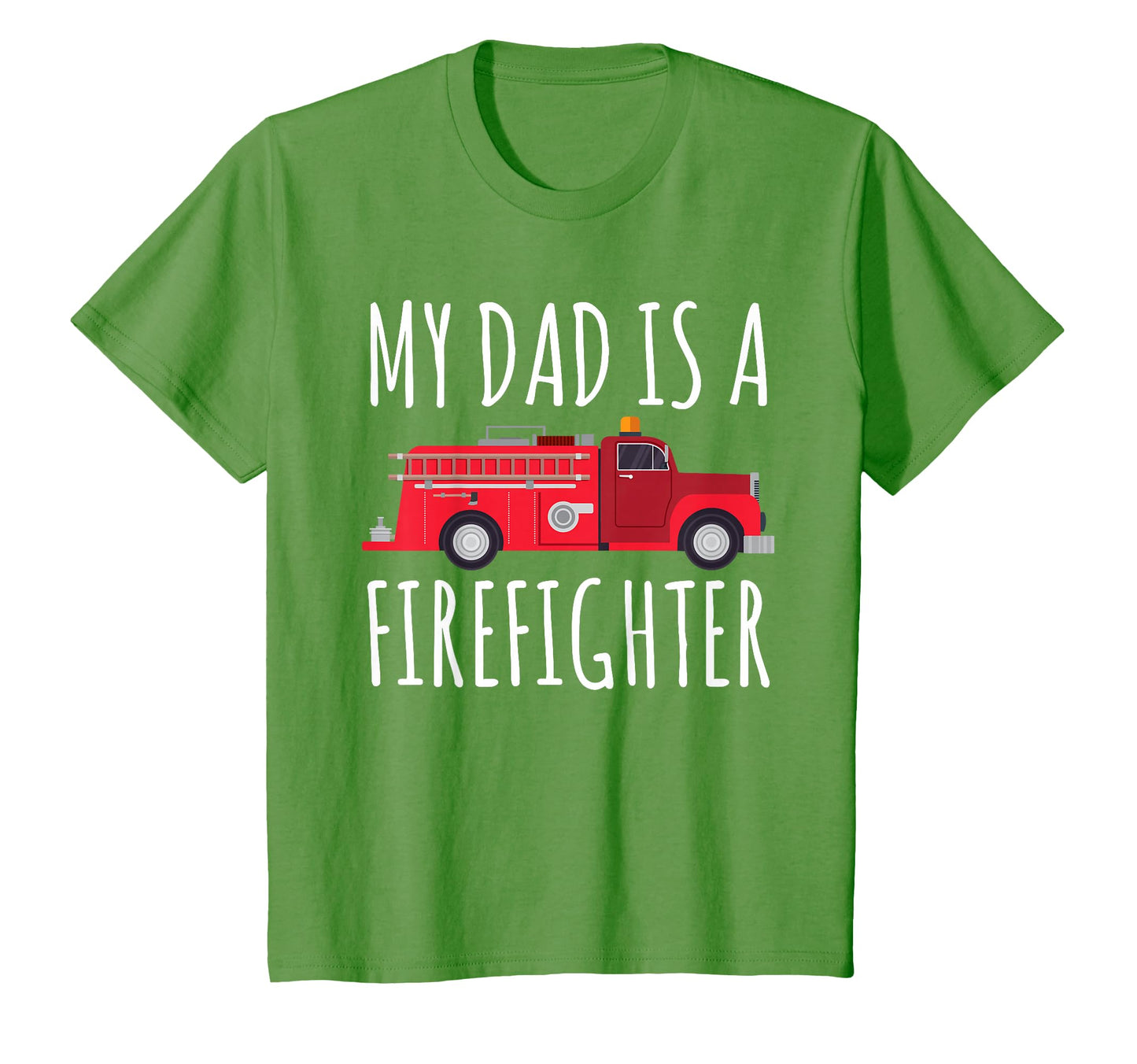 My Dad Is Firefighter T-Shirt - Novelty Apparel for Adults - T-Shirt, Sweatshirt, Hoodie