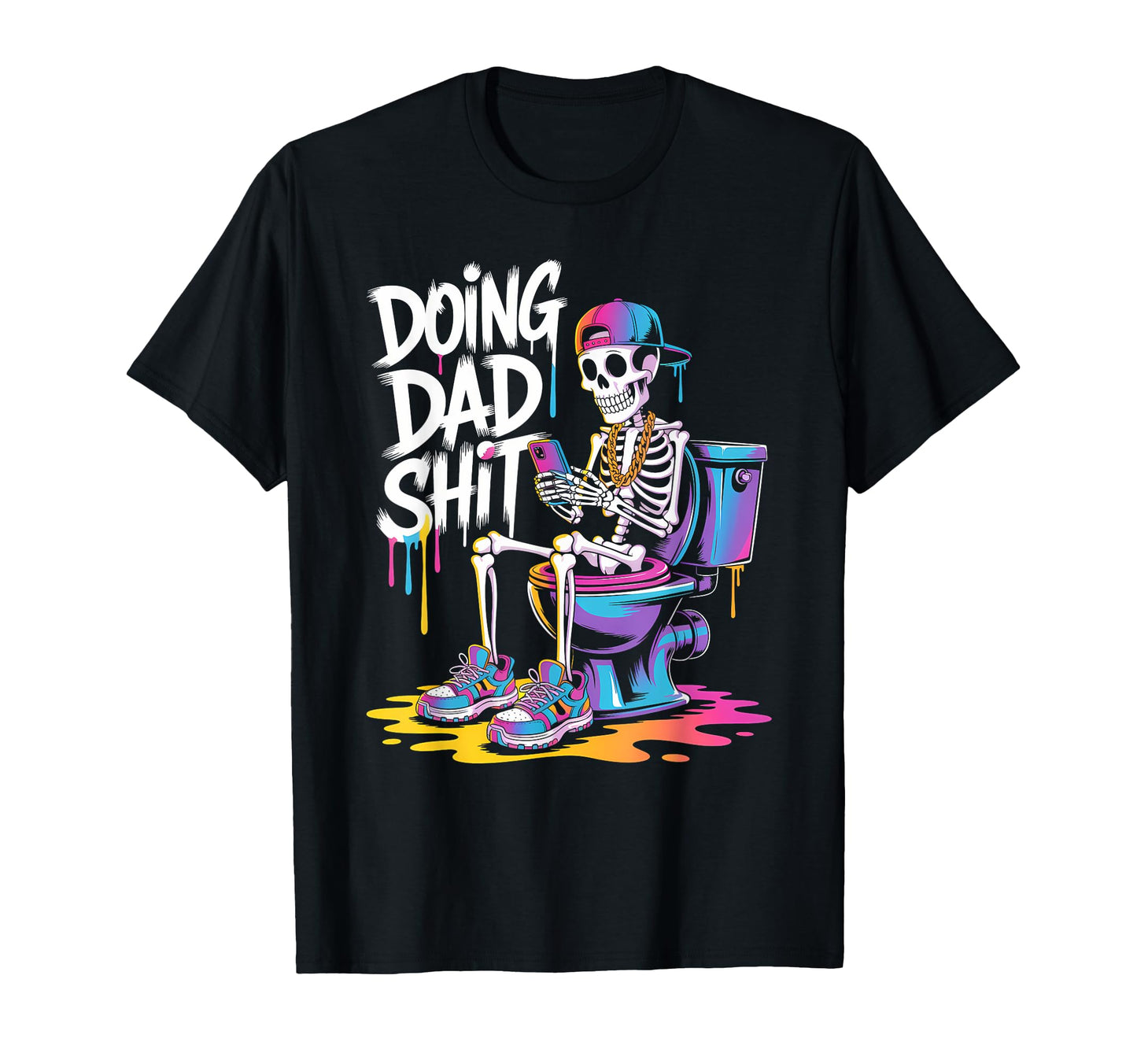 Just Dad Doing Dad Shit Funny Dad Shirts T-Shirt - Streetwear Style Unisex - T-Shirt, Sweatshirt, Hoodie