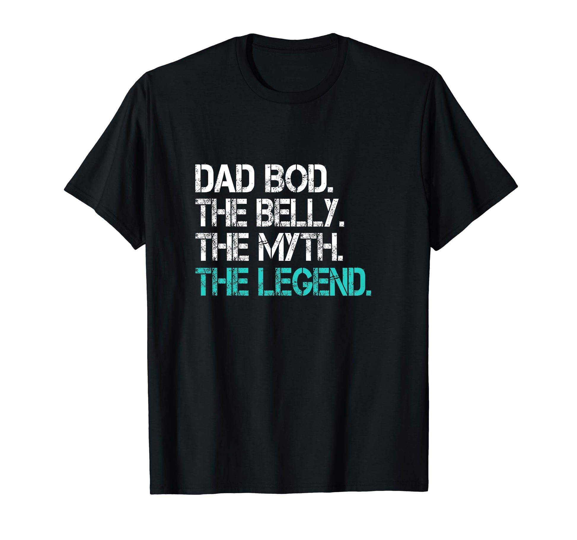Dad Bod Belly Myth Legend Father Figure T-Shirt - Streetwear Style Unisex - T-Shirt, Sweatshirt, Hoodie
