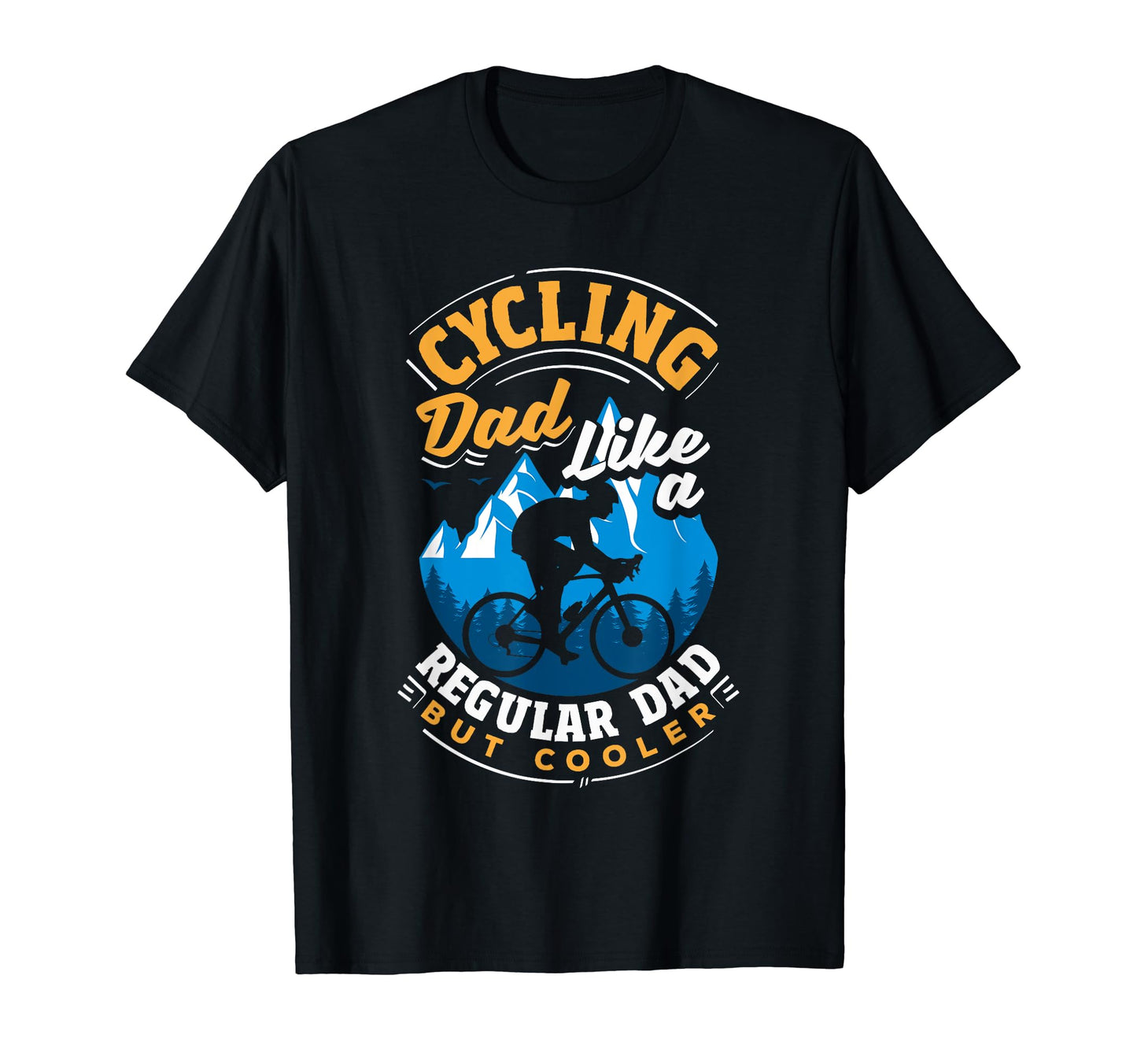 Cycling Dad Bicycling Bikers Bicycle Bike T-Shirt - Graphic Print Unisex - T-Shirt, Sweatshirt, Hoodie