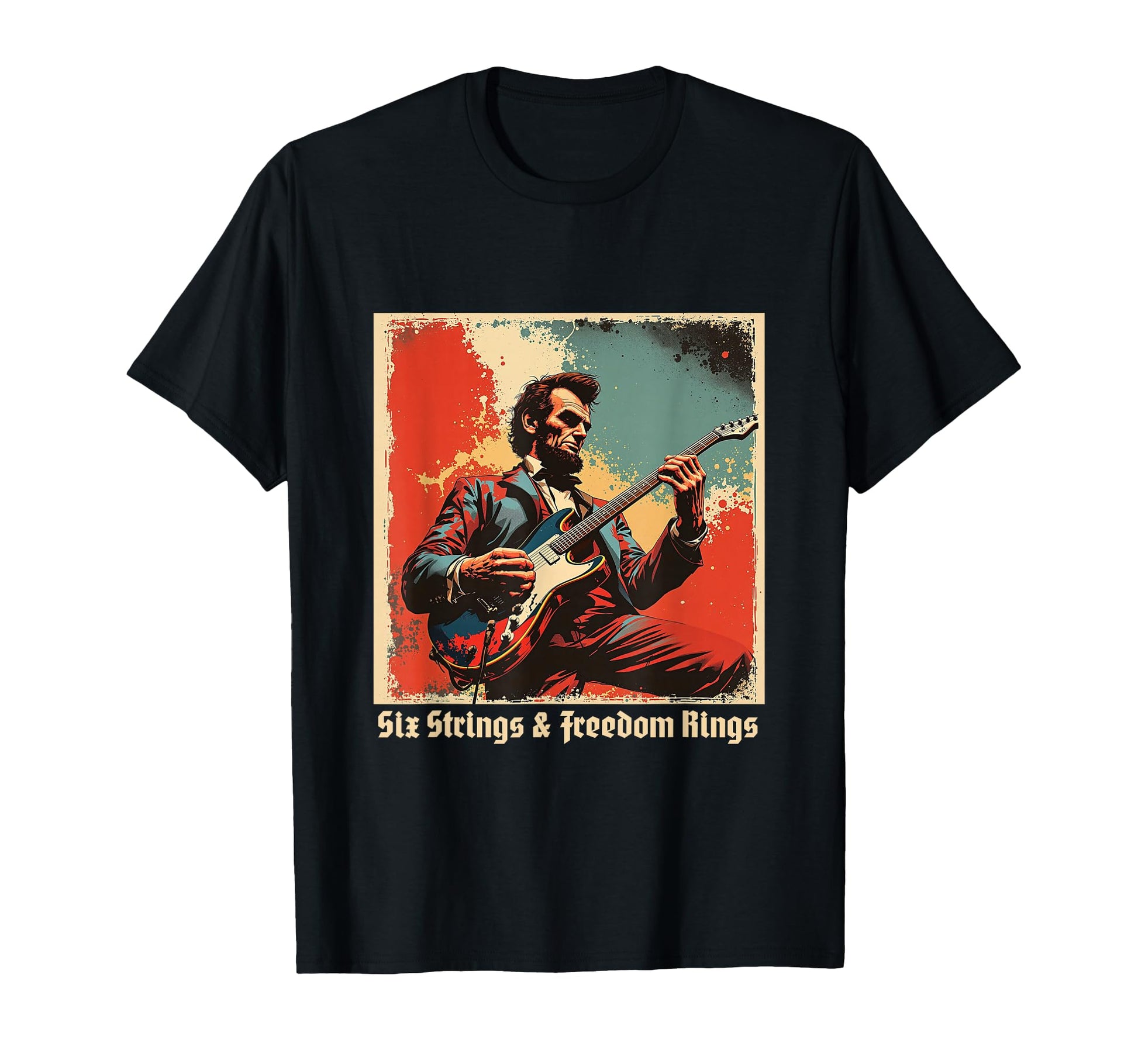 Abraham Lincoln Guitar Six Strings T-Shirt - Aesthetic Graphic Unisex - T-Shirt, Sweatshirt, Hoodie