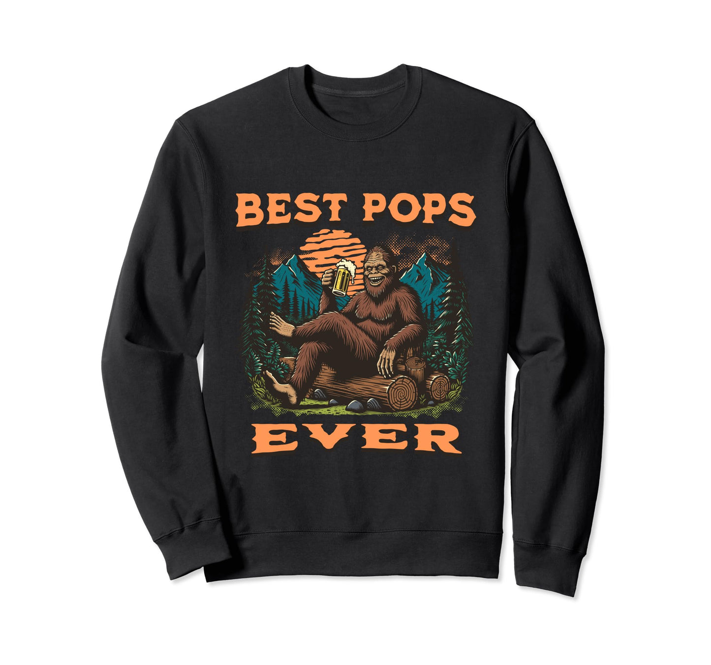 Best Pops Ever Bigfoot Funny Sweatshirt - Casual Everyday Wear for Adults - T-Shirt, Sweatshirt, Hoodie