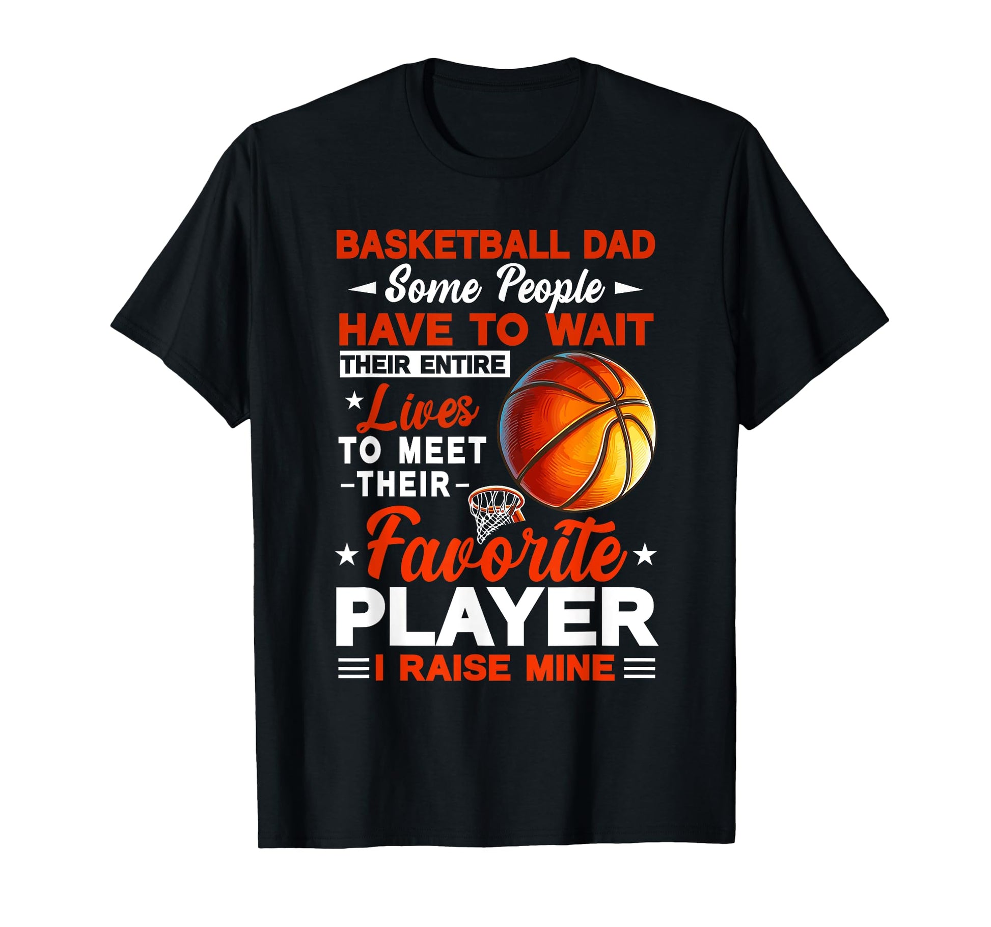 Basketball Lover Dad Proud Raised T-Shirt - Streetwear Style for Adults - T-Shirt, Sweatshirt, Hoodie