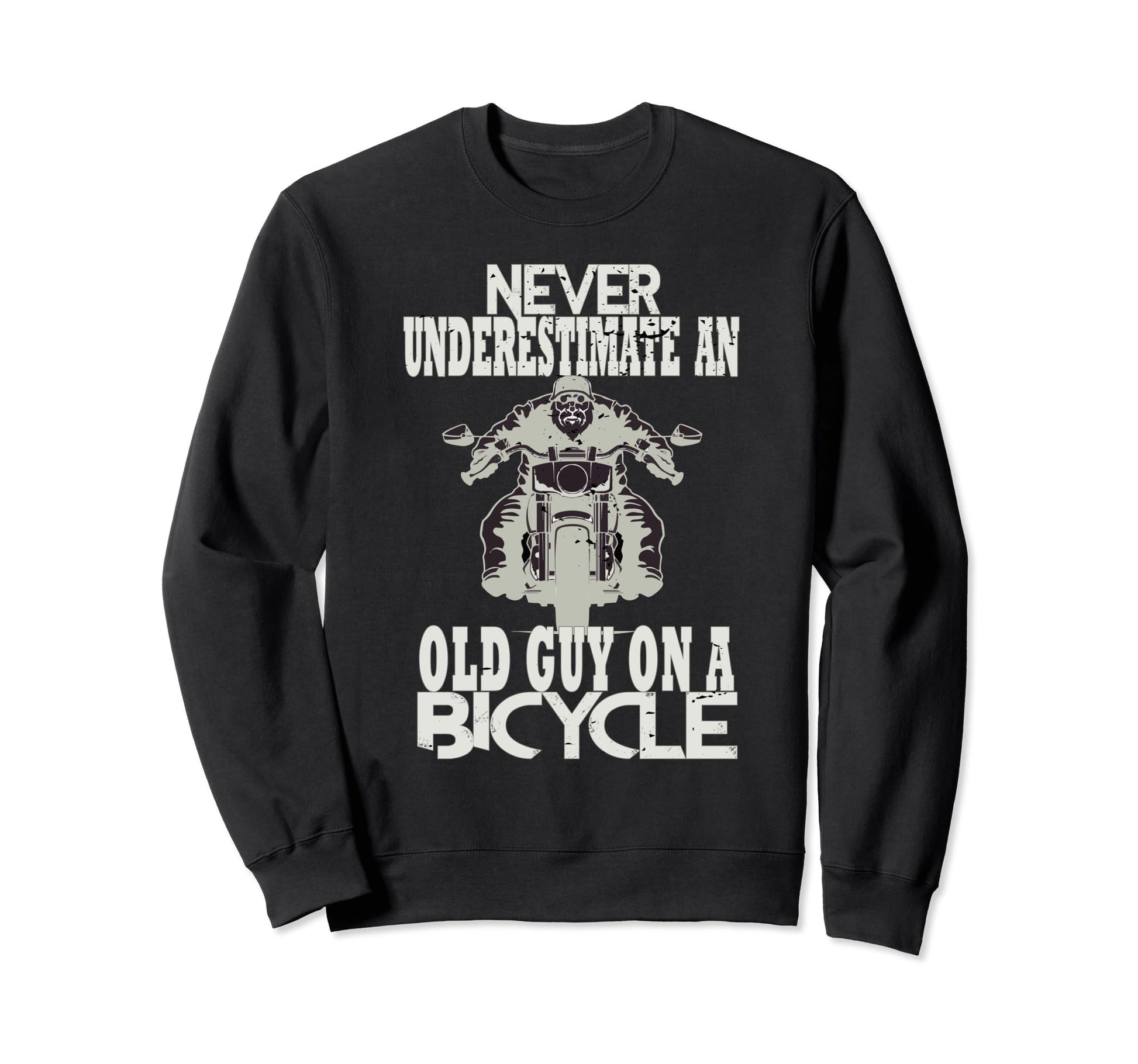 Funny Never Underestimate Sarcastic Sweatshirt - Unique Graphic Men Women - T-Shirt, Sweatshirt, Hoodie