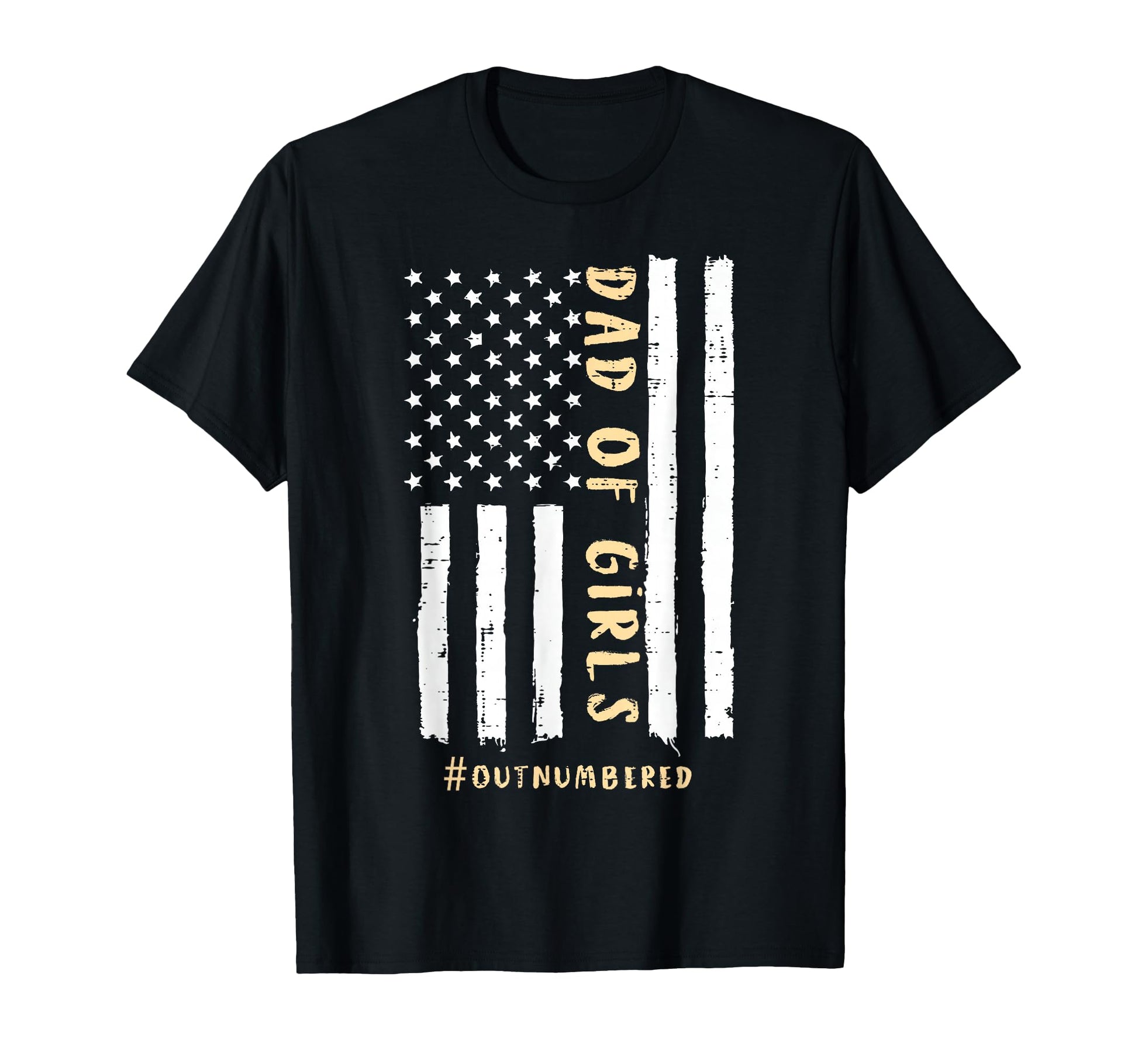 Dad Outnumbered Us Flag Funny Fathers T-Shirt - Novelty Apparel Men Women - T-Shirt, Sweatshirt, Hoodie