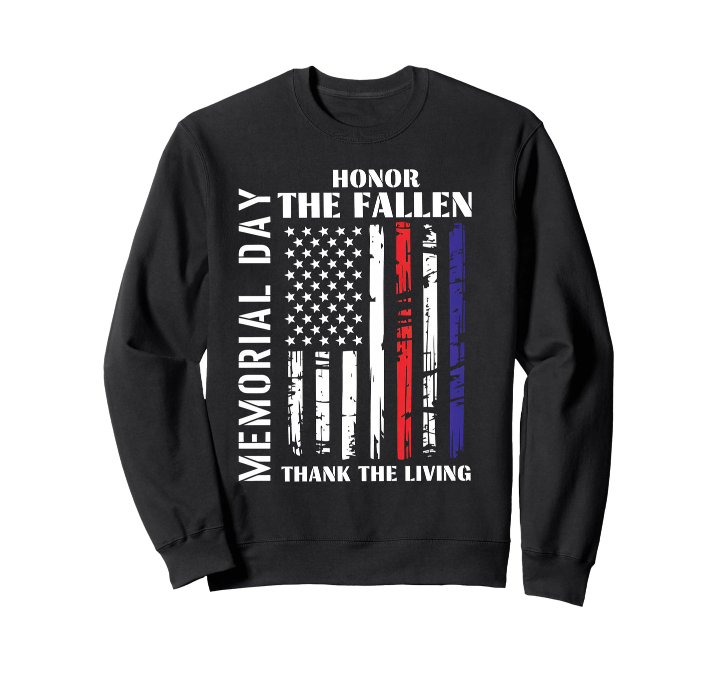 Honor Fallen Thank Living Sweatshirt - Streetwear Style for Adults - T-Shirt, Sweatshirt, Hoodie