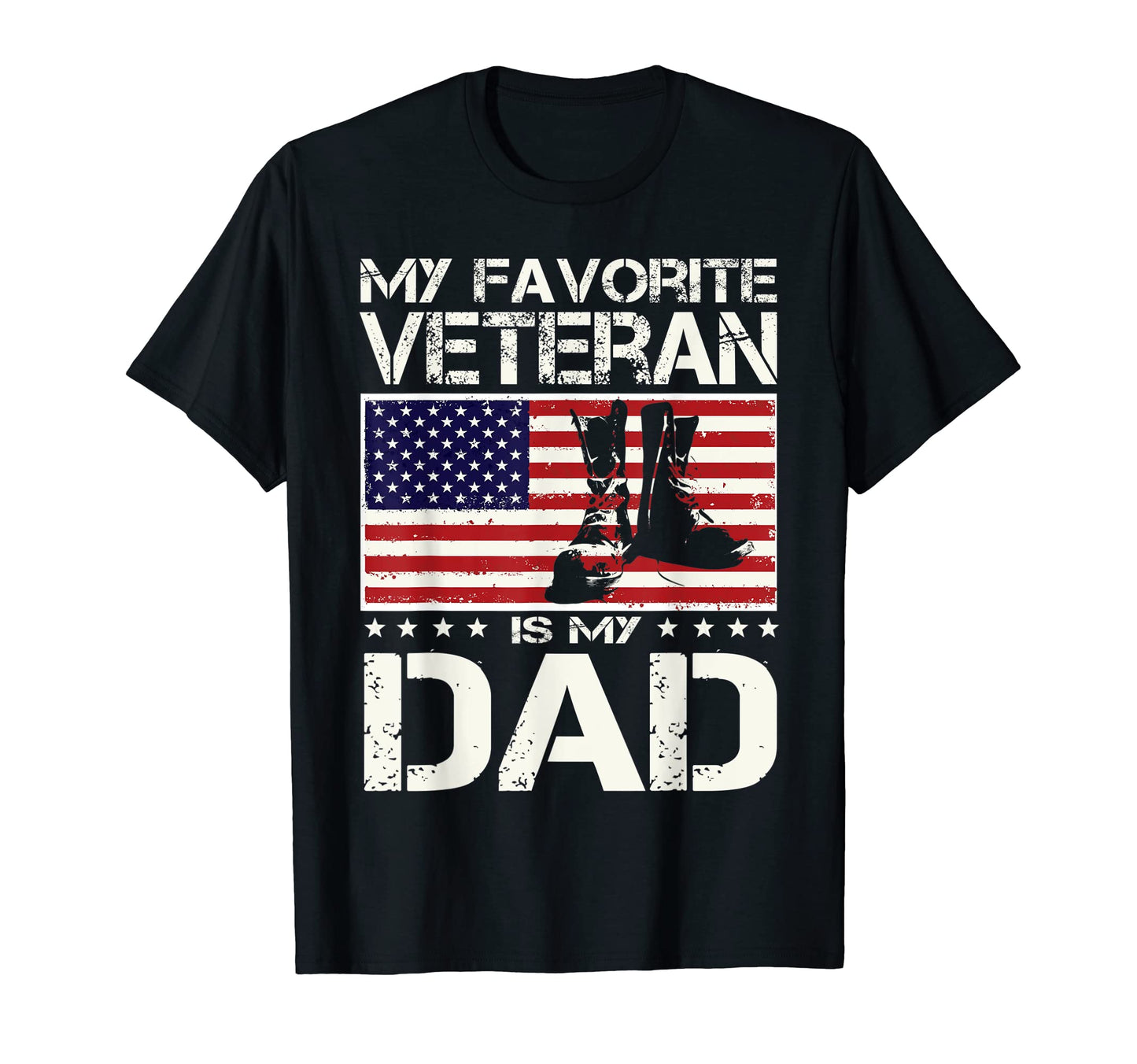 My Favorite Veteran Is My Dad Us Flag T-Shirt - Fun Novelty Design Unisex - T-Shirt, Sweatshirt, Hoodie