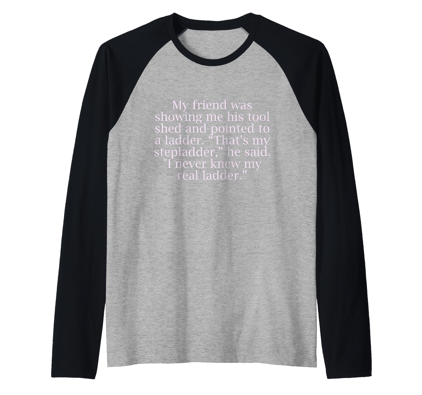 Best Dad Joke One Liner Gifts And Hoodie - Casual Everyday Wear Men Women - T-Shirt, Sweatshirt, Hoodie