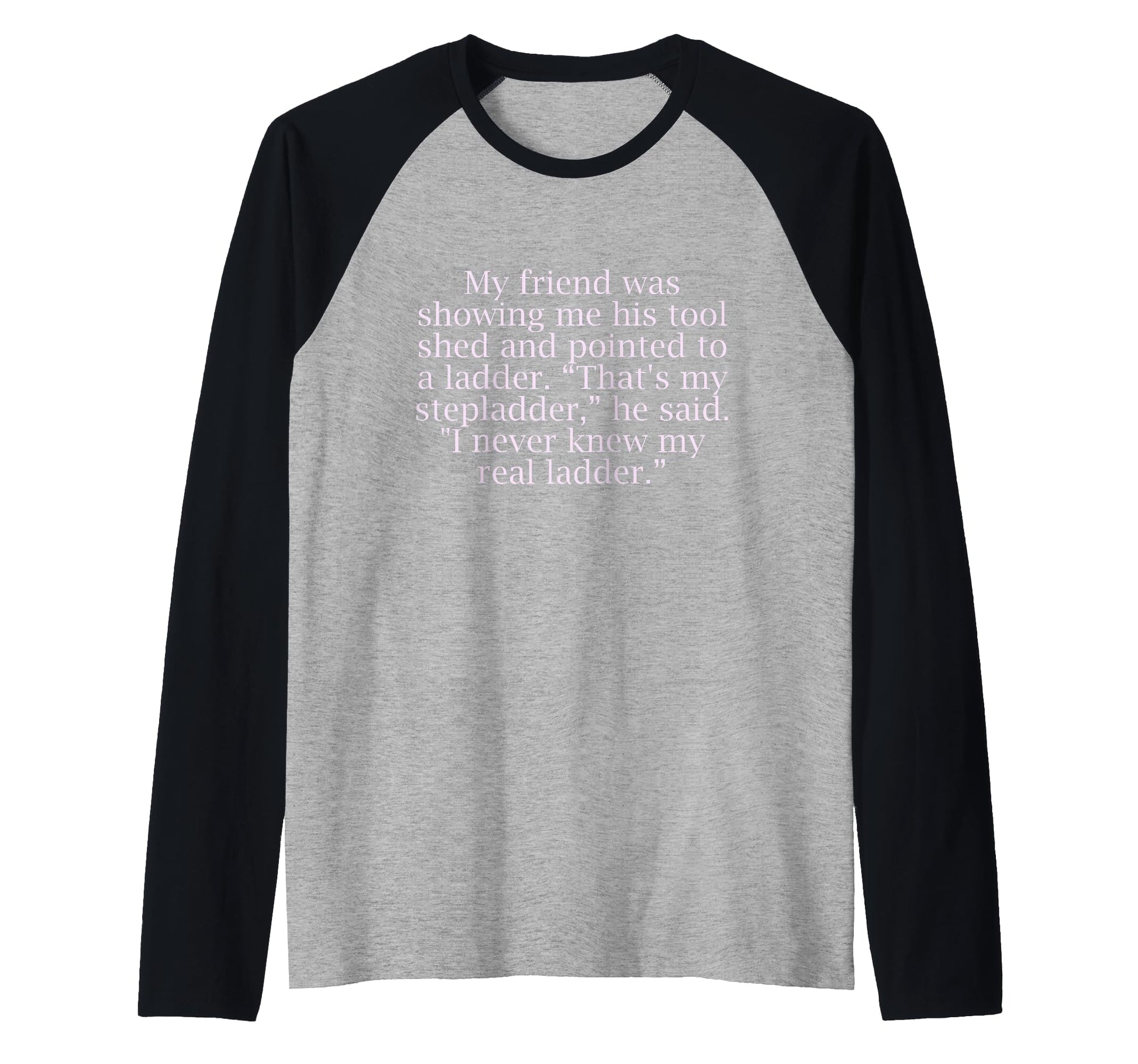 Best Dad Joke One Liner Gifts And Hoodie - Casual Everyday Wear Men Women - T-Shirt, Sweatshirt, Hoodie