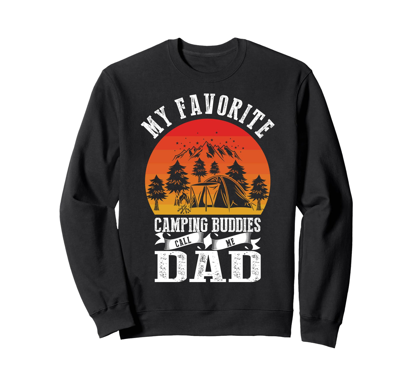 My Favorite Camping Buddies Sweatshirt - Streetwear Style Men Women - T-Shirt, Sweatshirt, Hoodie