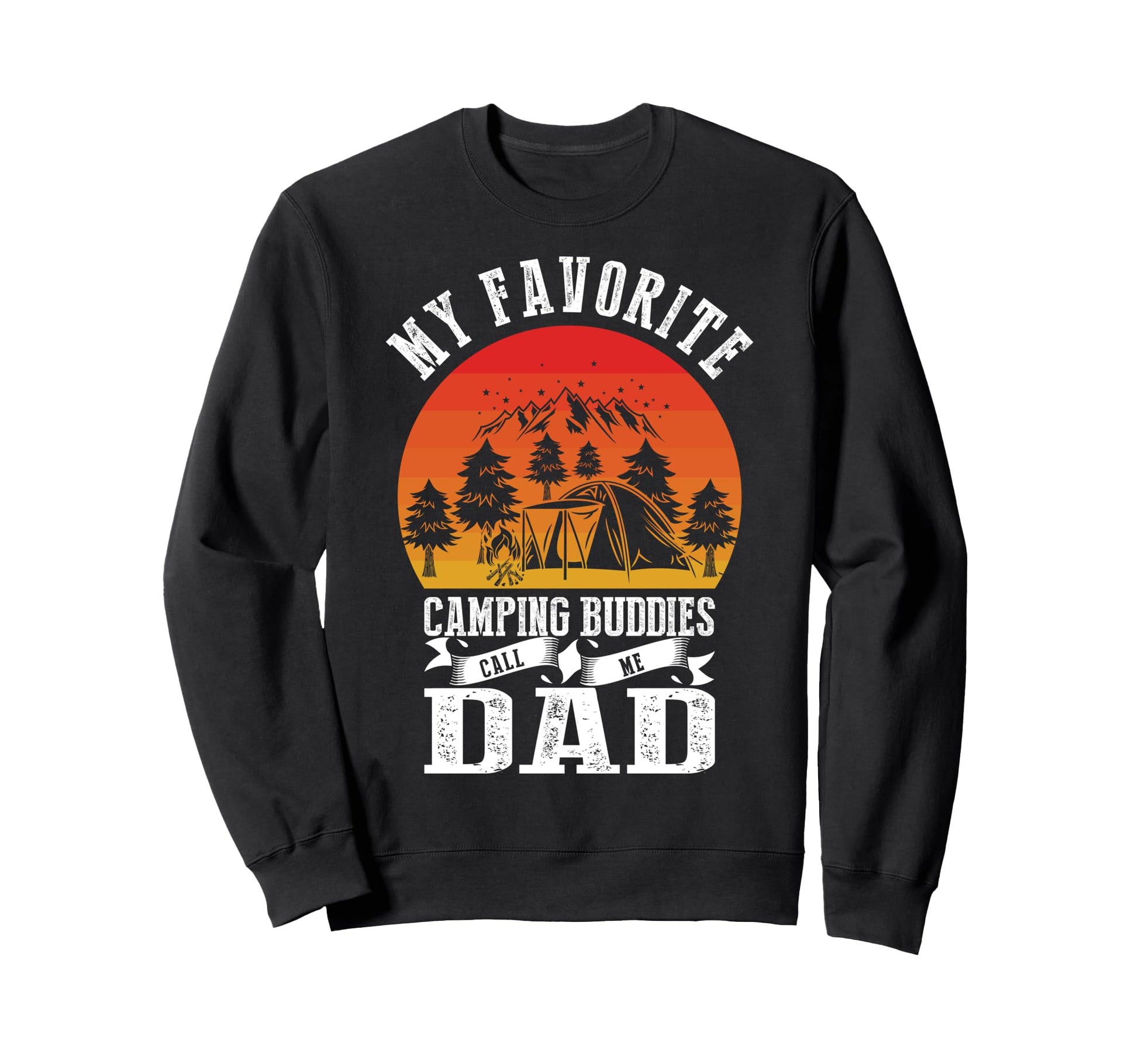 My Favorite Camping Buddies Sweatshirt - Streetwear Style Men Women - T-Shirt, Sweatshirt, Hoodie