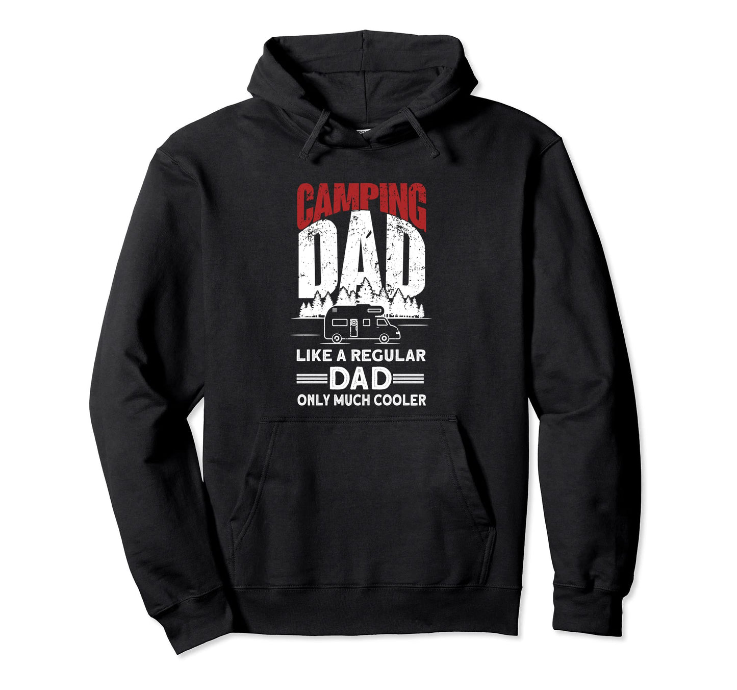 Camping Dad Camper Caravan Funny Hoodie - Streetwear Style Men Women - T-Shirt, Sweatshirt, Hoodie
