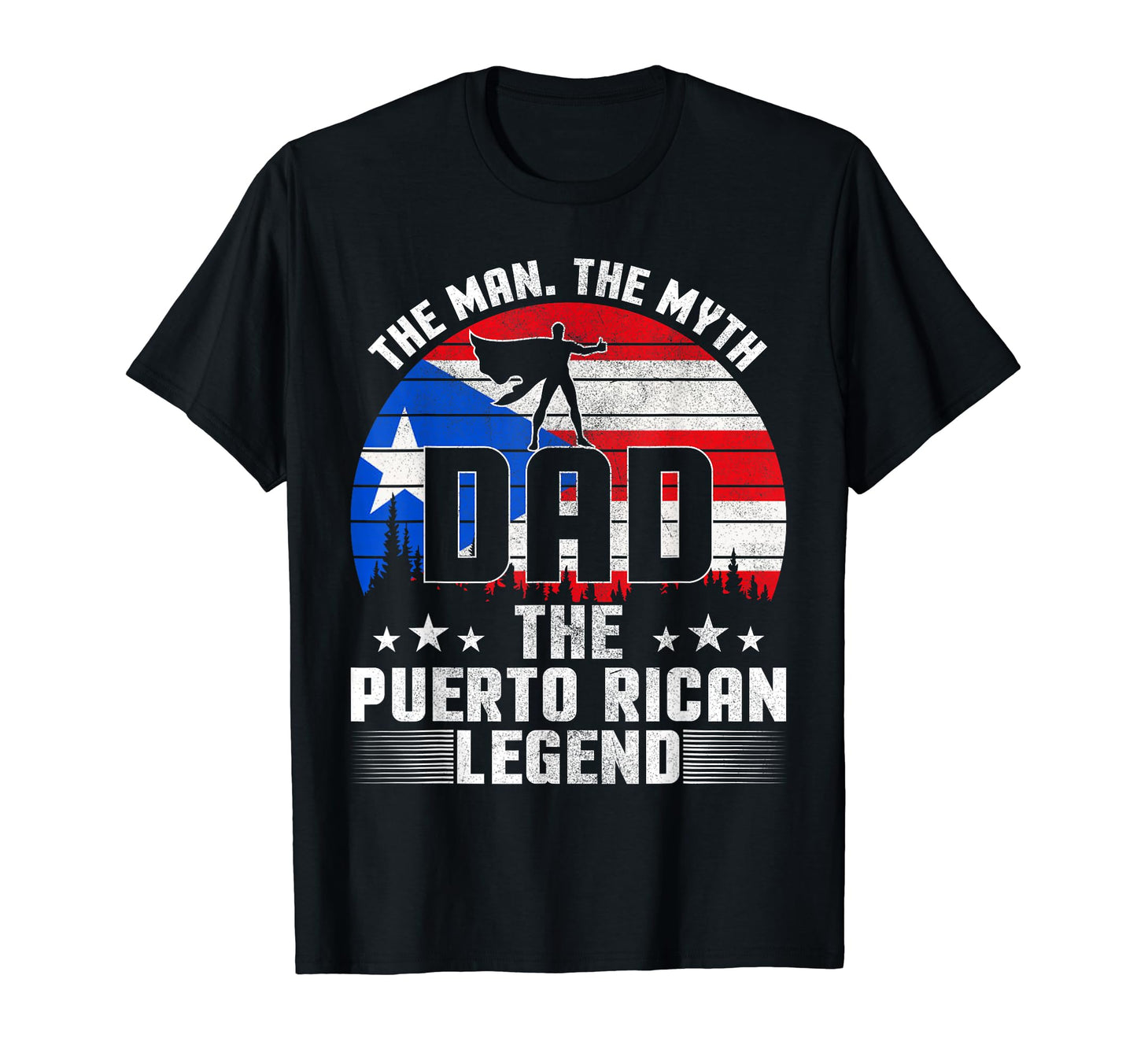 Myth Puerto Rican Legend Dad T-Shirt - Fun Novelty Design for Adults - T-Shirt, Sweatshirt, Hoodie