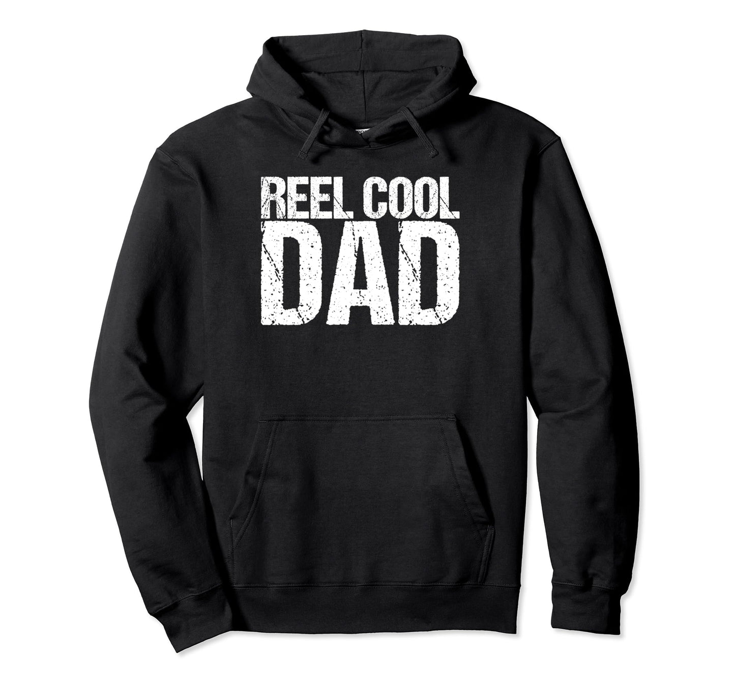 Reel Dad Funny Fishing Hoodie - Streetwear Style Men Women - T-Shirt, Sweatshirt, Hoodie