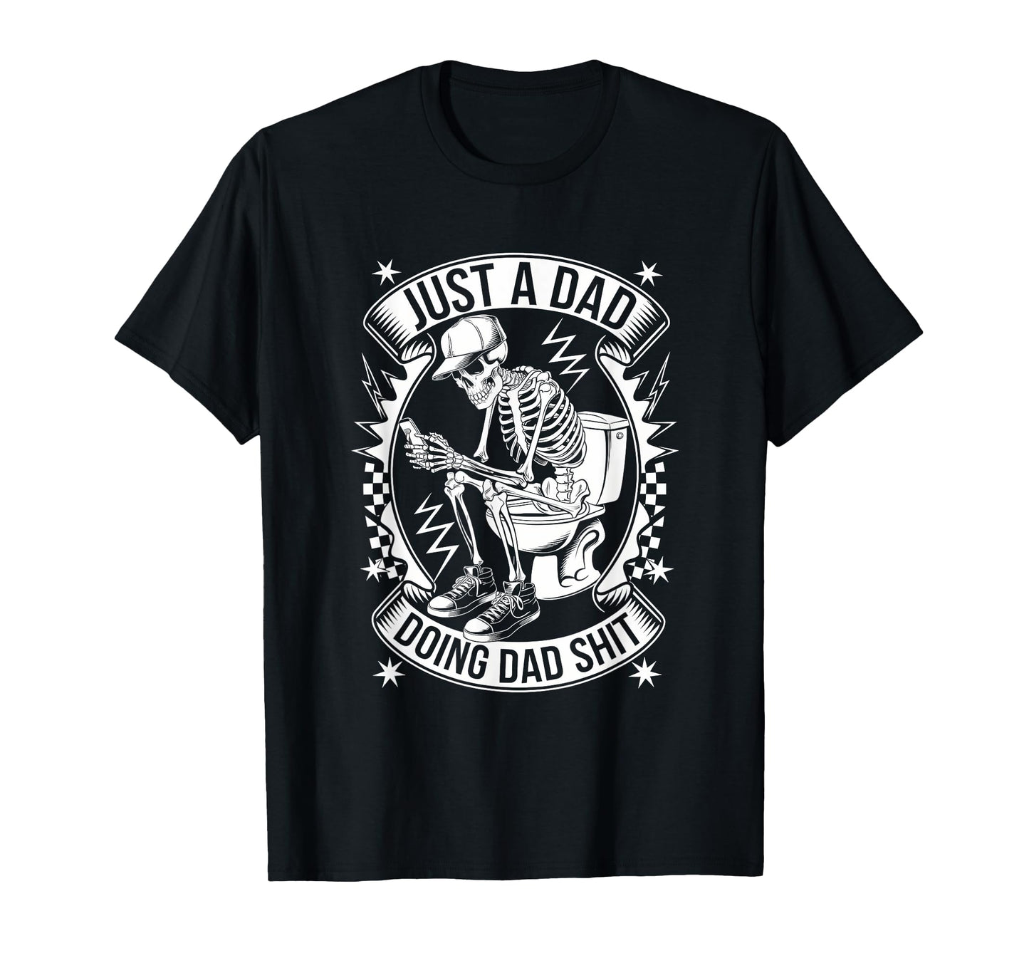 Just Dad Doing Dad Shit Funny Dad T-Shirt - Minimalist Print for Adults - T-Shirt, Sweatshirt, Hoodie