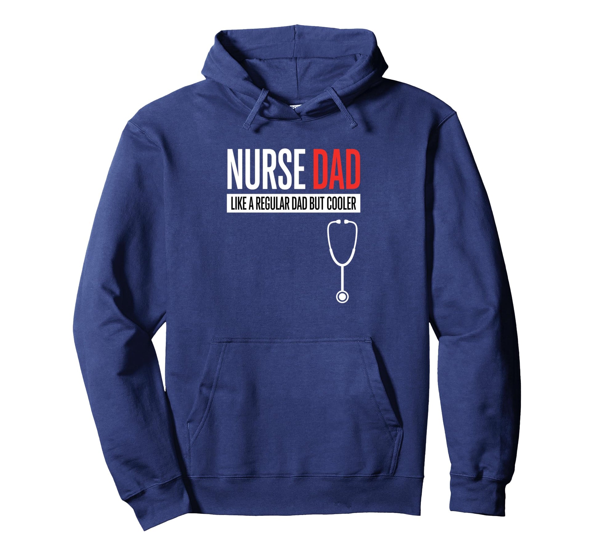Nurse Dad Like Regular Dad But Cooler Hoodie - Graphic Print Men Women - T-Shirt, Sweatshirt, Hoodie
