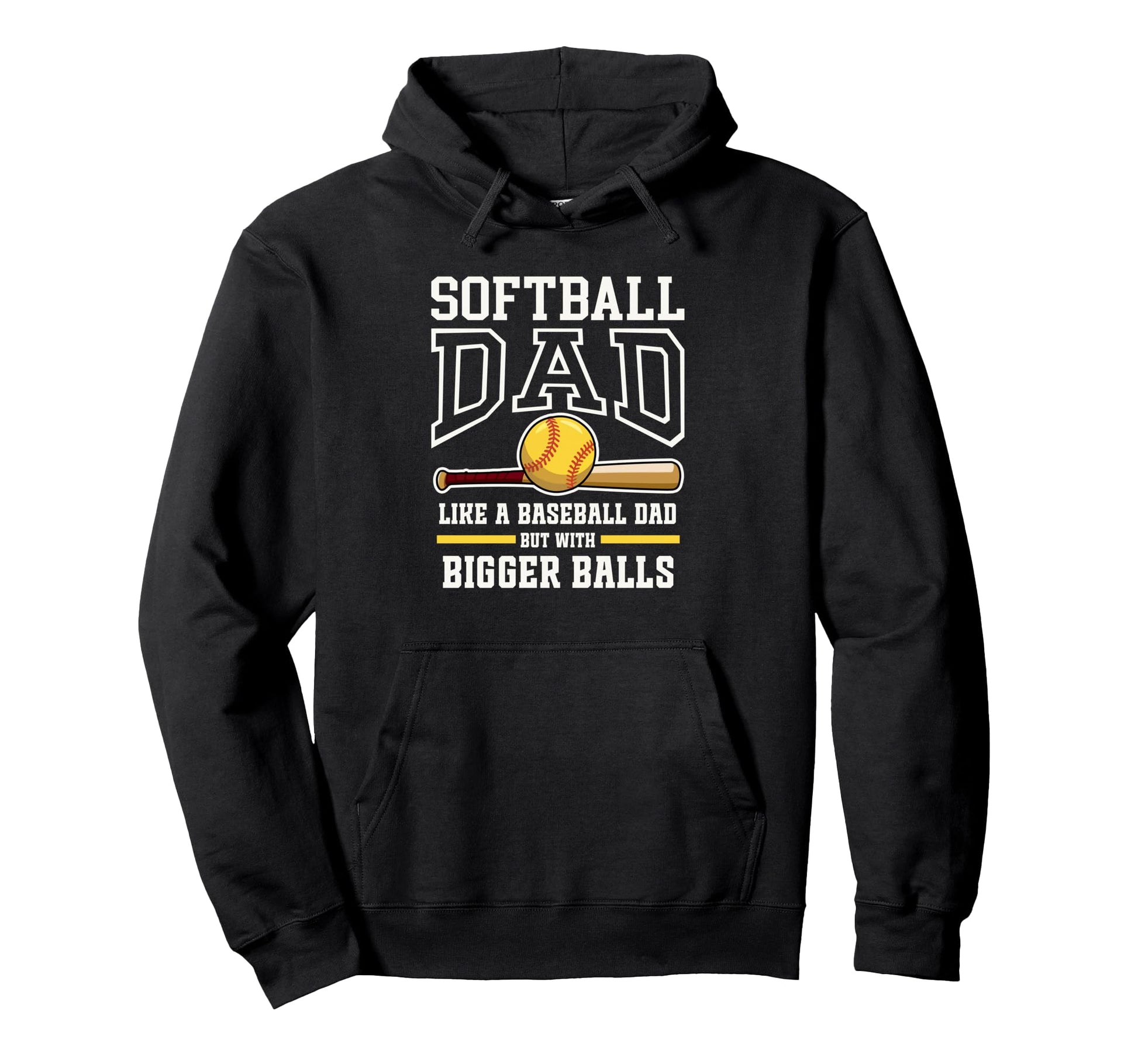 Softball Dad Funny Tees Like Baseball Hoodie - Fun Novelty Design Unisex - T-Shirt, Sweatshirt, Hoodie