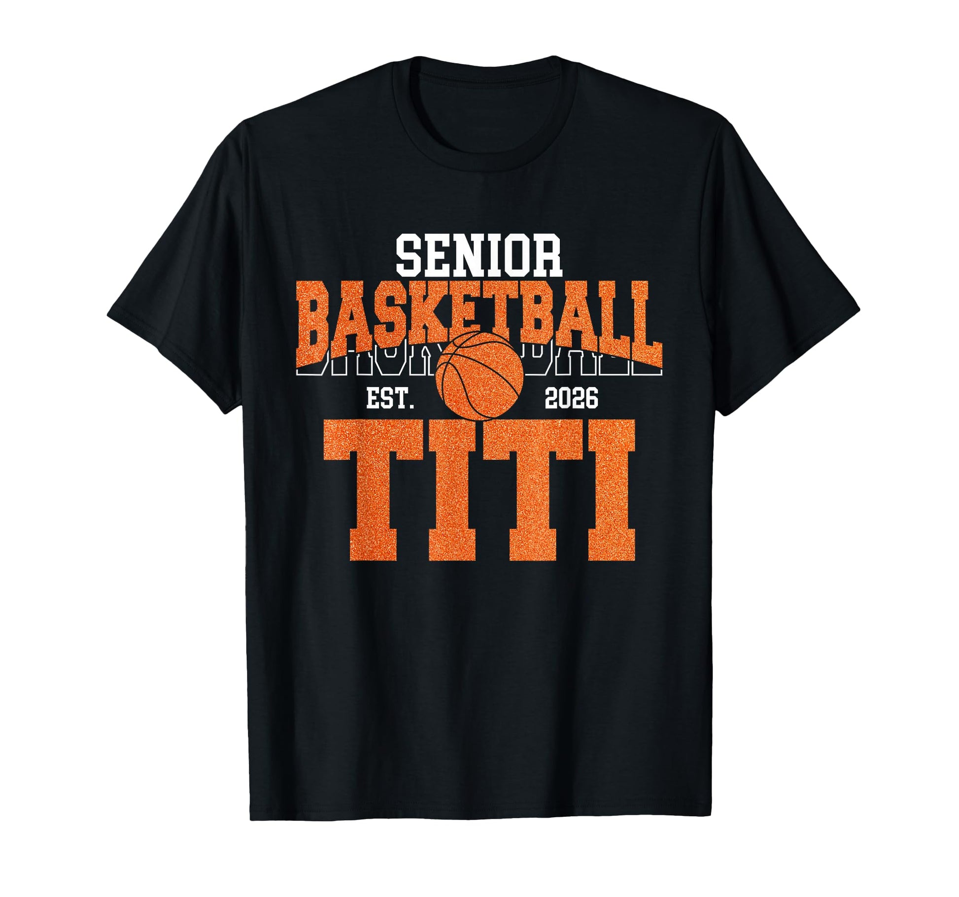 Senior Basketball Titi Class 2026 T-Shirt - Streetwear Style Men Women - T-Shirt, Sweatshirt, Hoodie