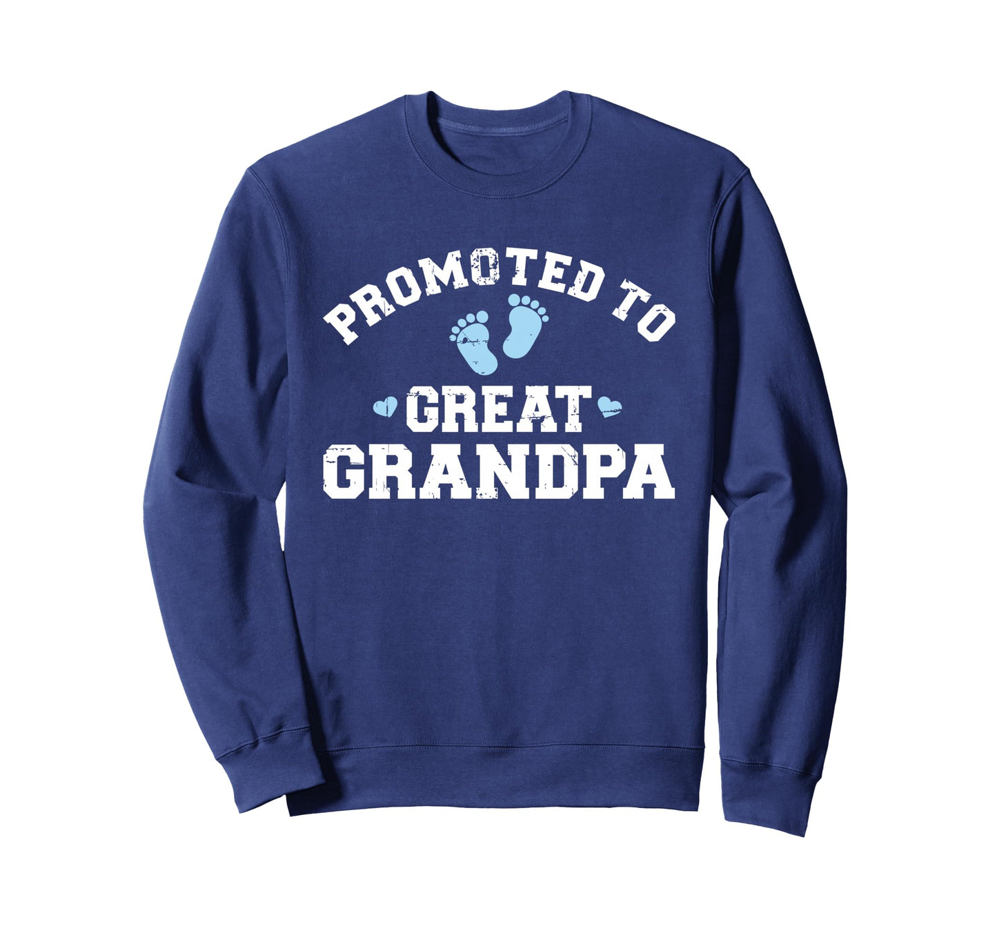 Promoted To Great Grandpa Sweatshirt - Unique Graphic Men Women - T-Shirt, Sweatshirt, Hoodie